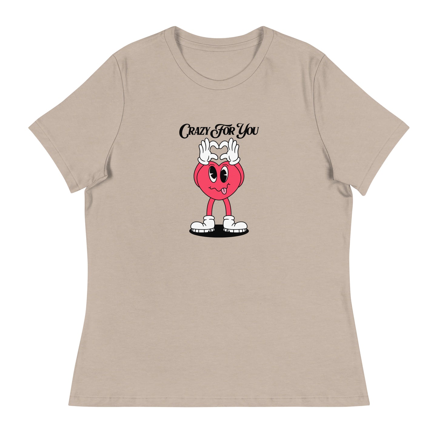 Crazy For You Valentines Women's Relaxed T-Shirt