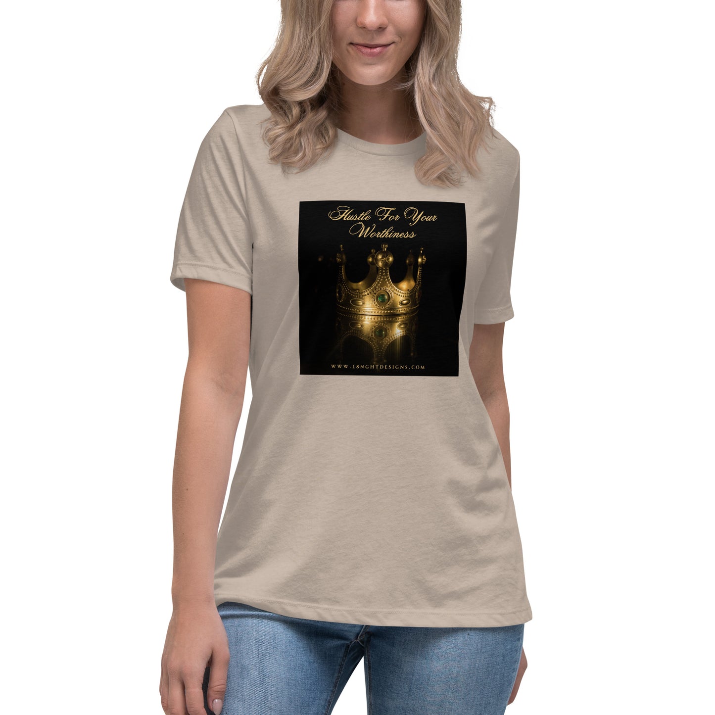 Hustle For Your Worthiness Women's Relaxed T-Shirt