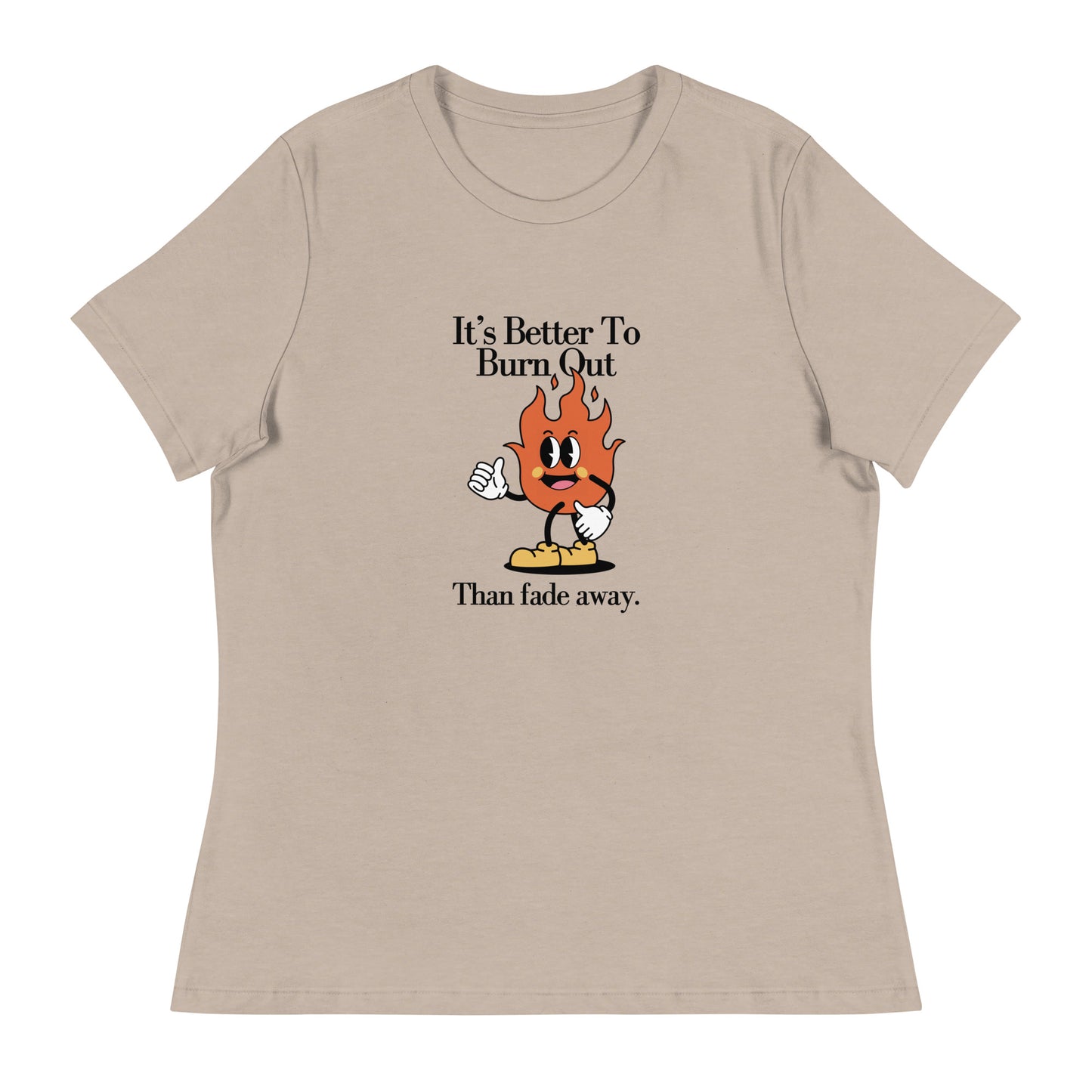 Burnt Out Fade Away Women's Relaxed T-Shirt