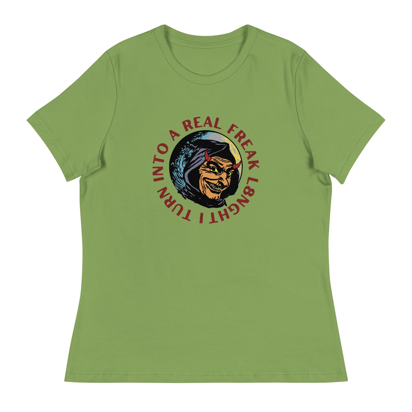 I turn into a real freak L8NGHT Women's Relaxed T-Shirt