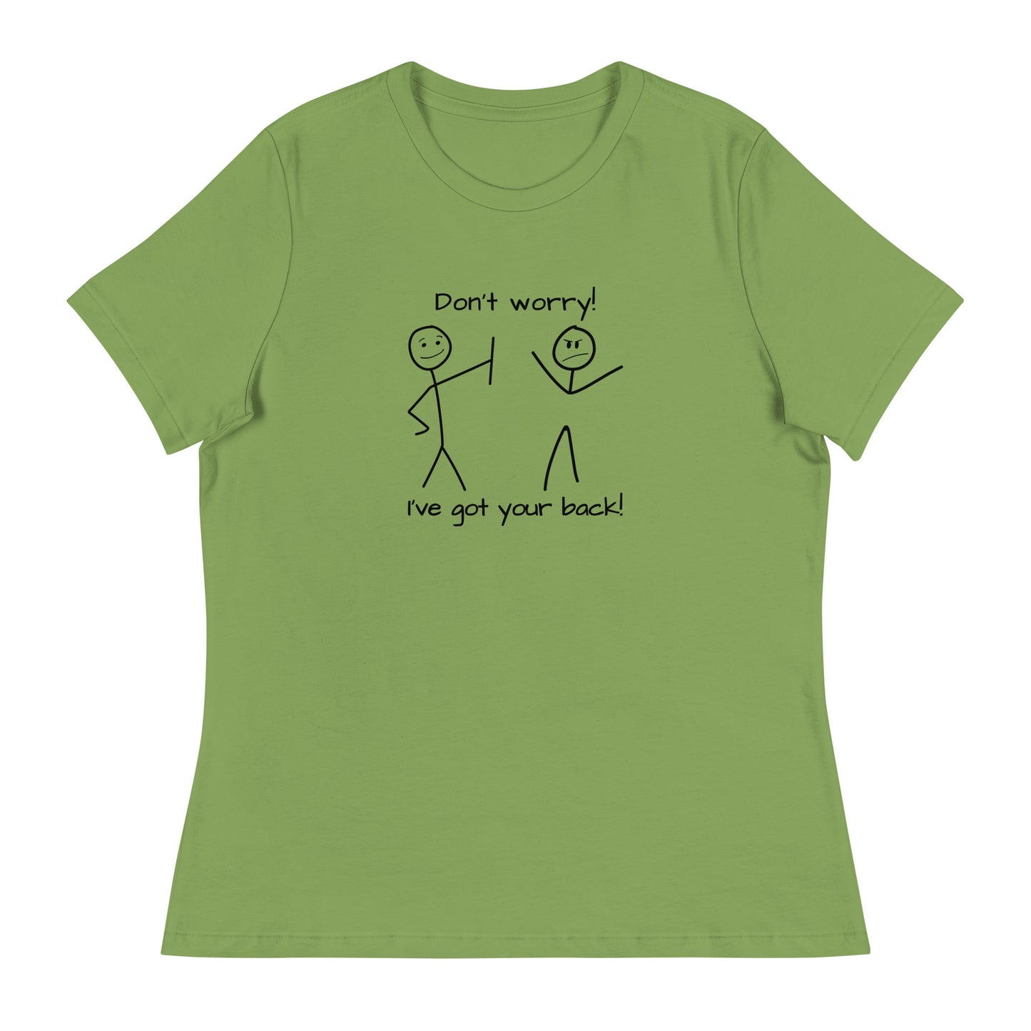 Don't worry. I've got your back! Women's Relaxed T-Shirt