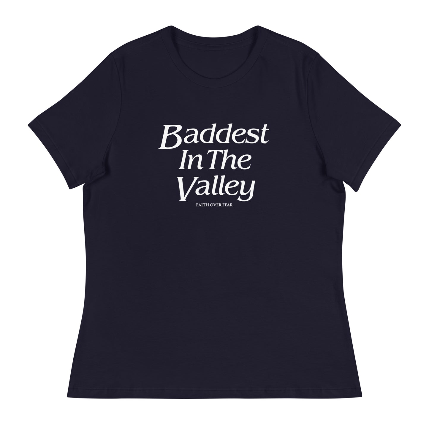 Baddest MF In The Valley Women's Relaxed T-Shirt