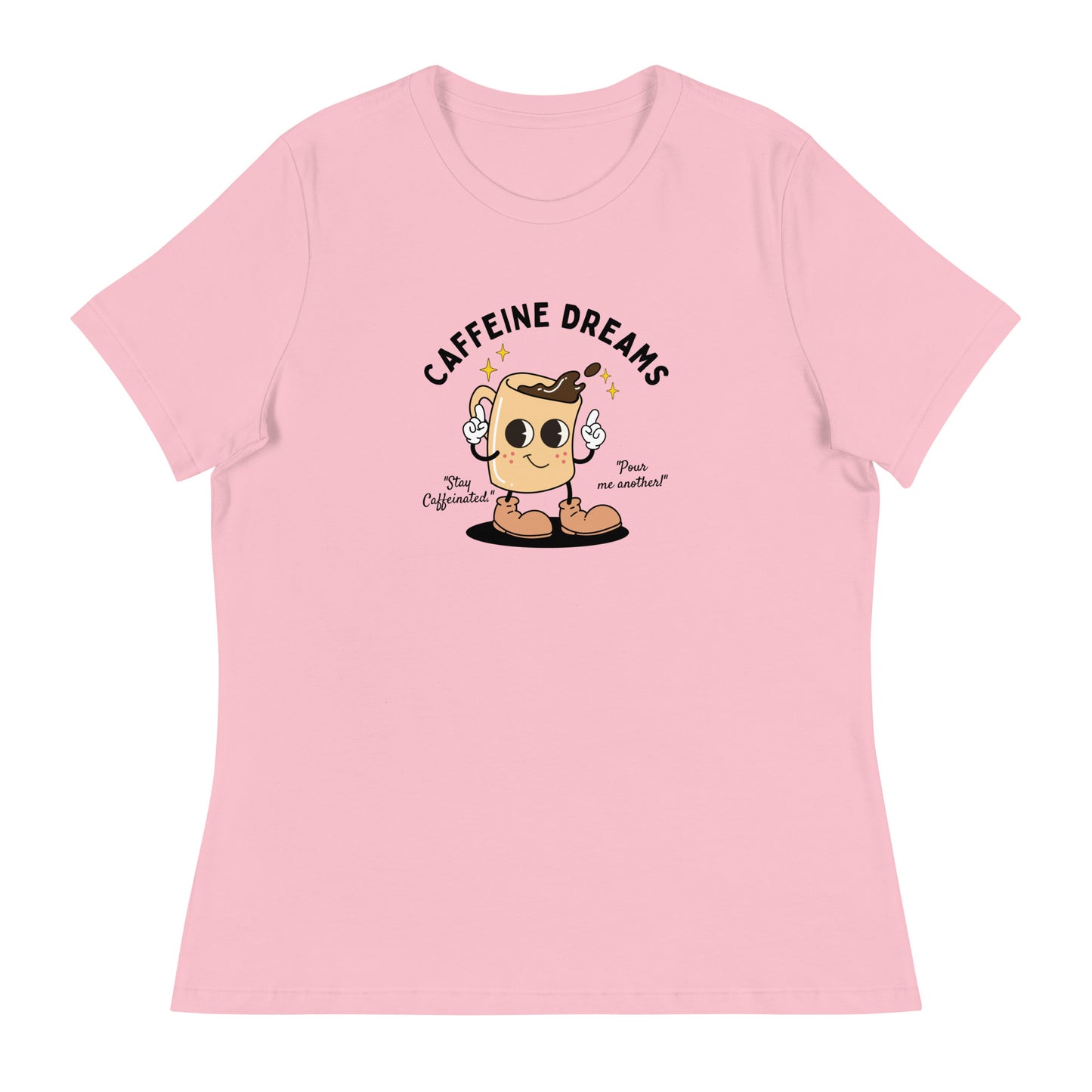 Caffeine Dreams Cup of Joe Women's Relaxed T-Shirt