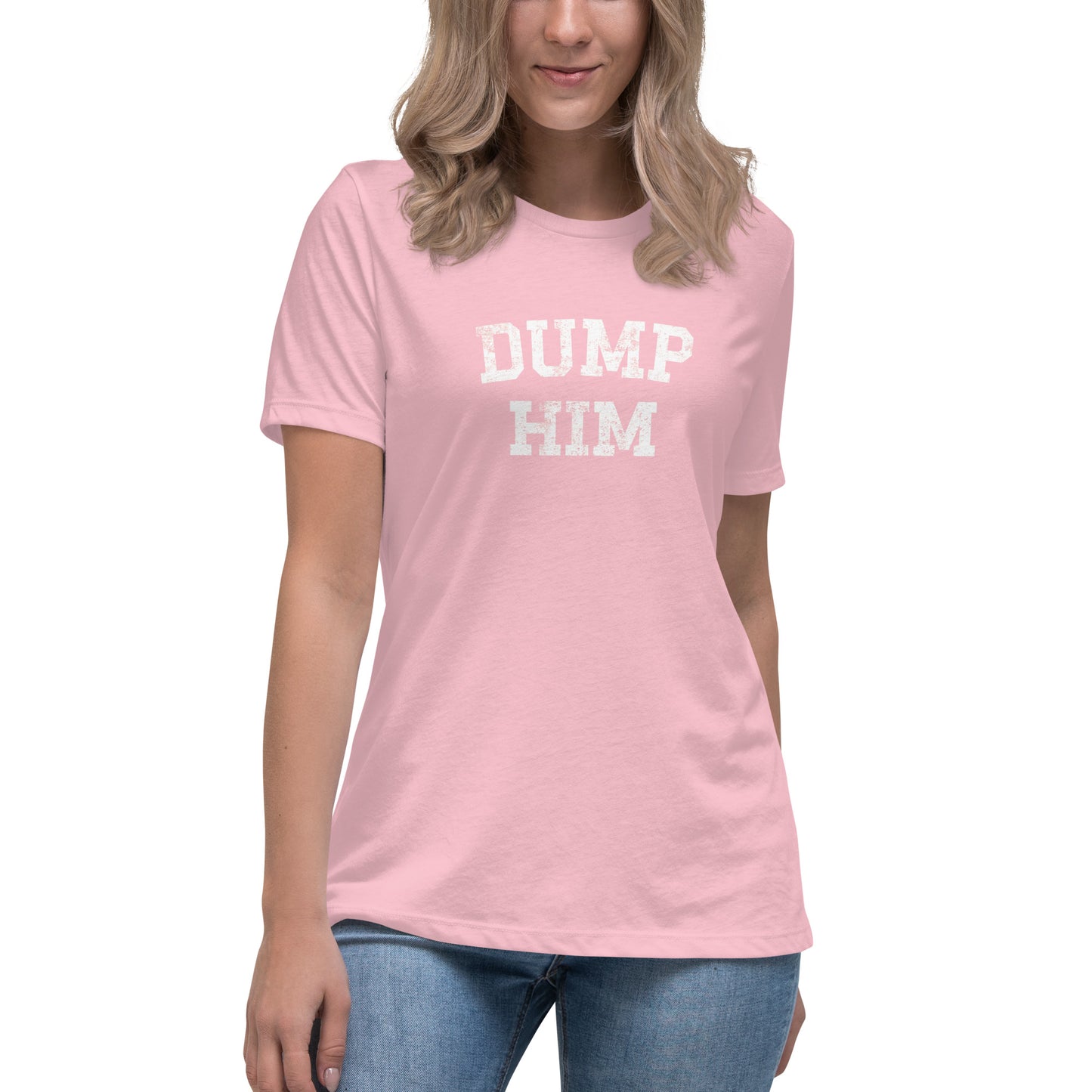 DUMP HIM Women's Relaxed T-Shirt