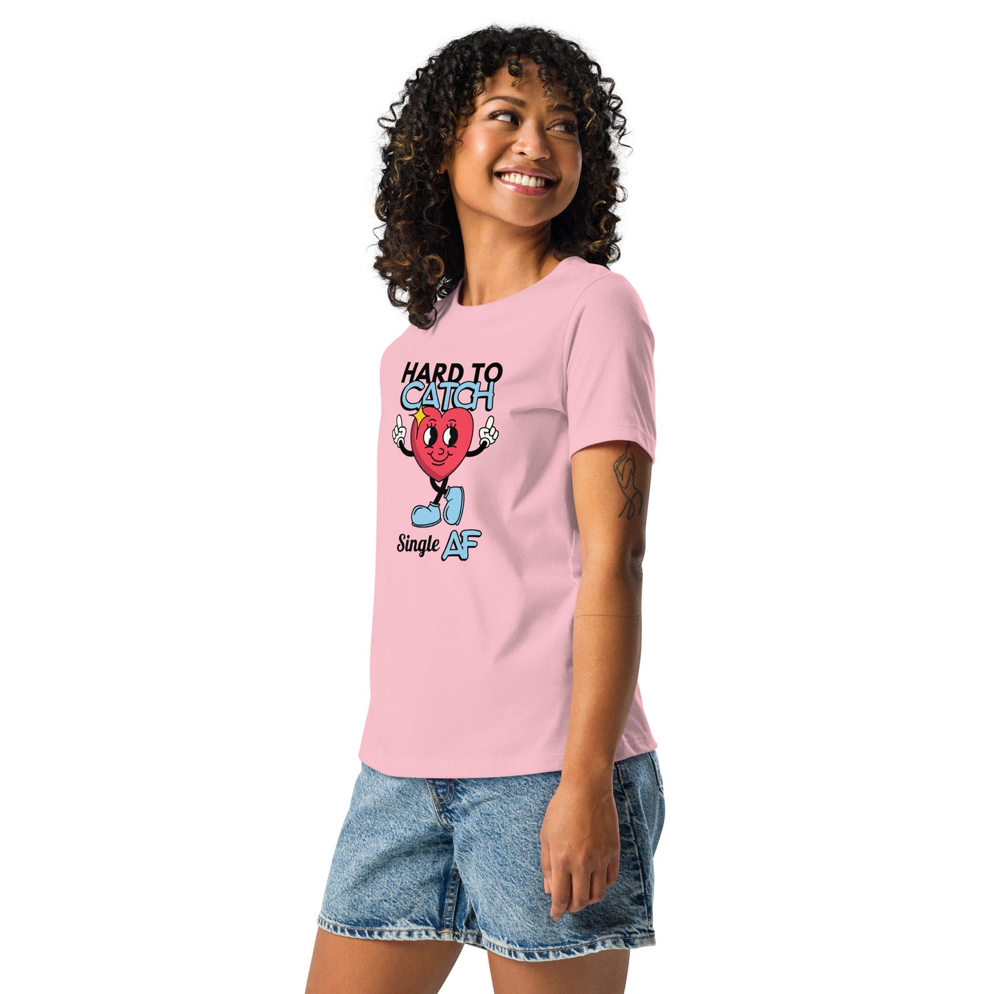 HARD To Catch Single AF Women's Relaxed T-Shirt