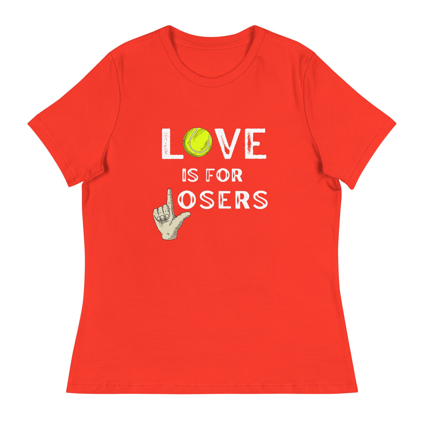 LOVE is for LOSERS Women's Relaxed T-Shirt