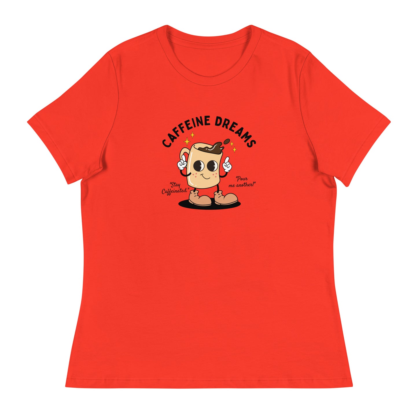 Caffeine Dreams Cup of Joe Women's Relaxed T-Shirt