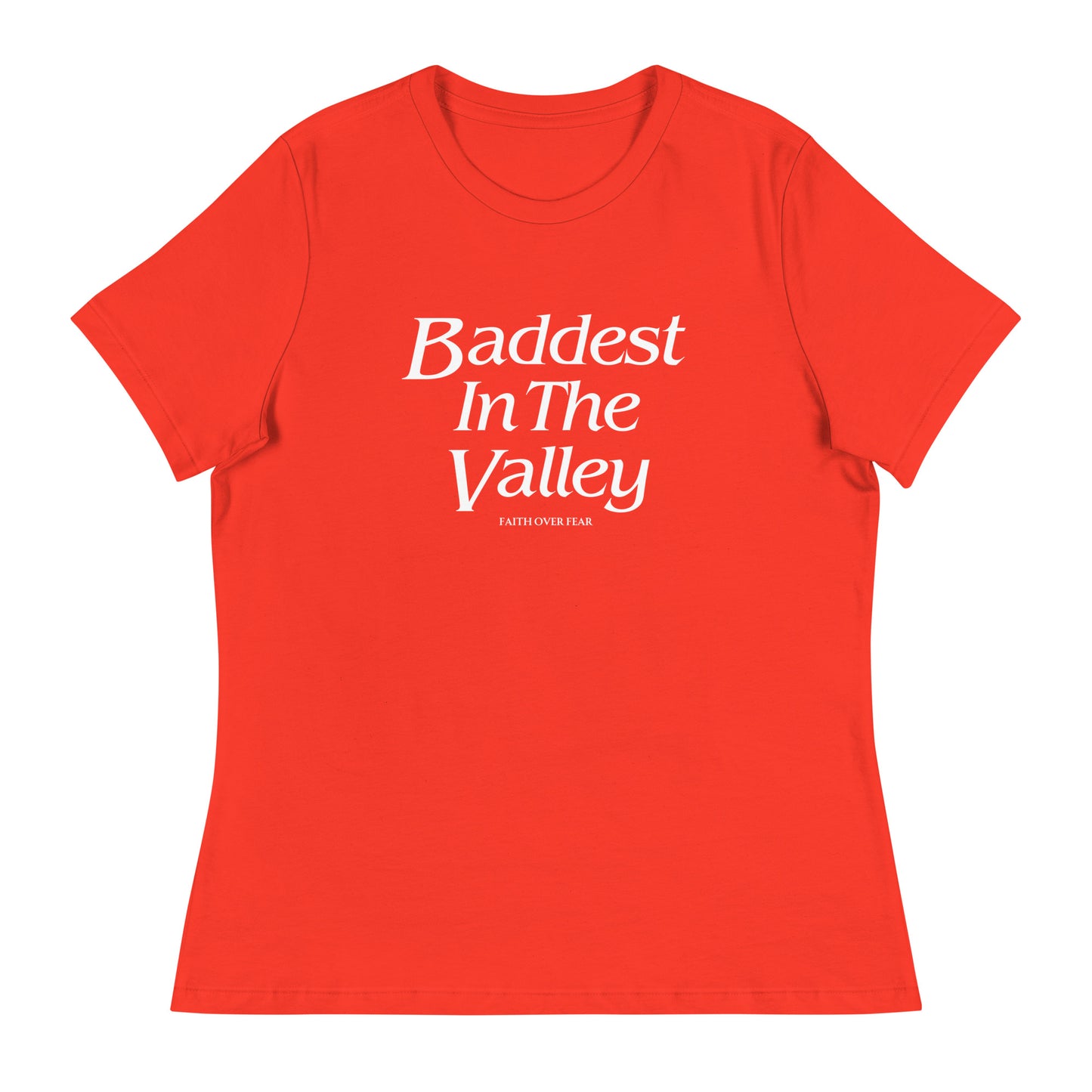 Baddest MF In The Valley Women's Relaxed T-Shirt