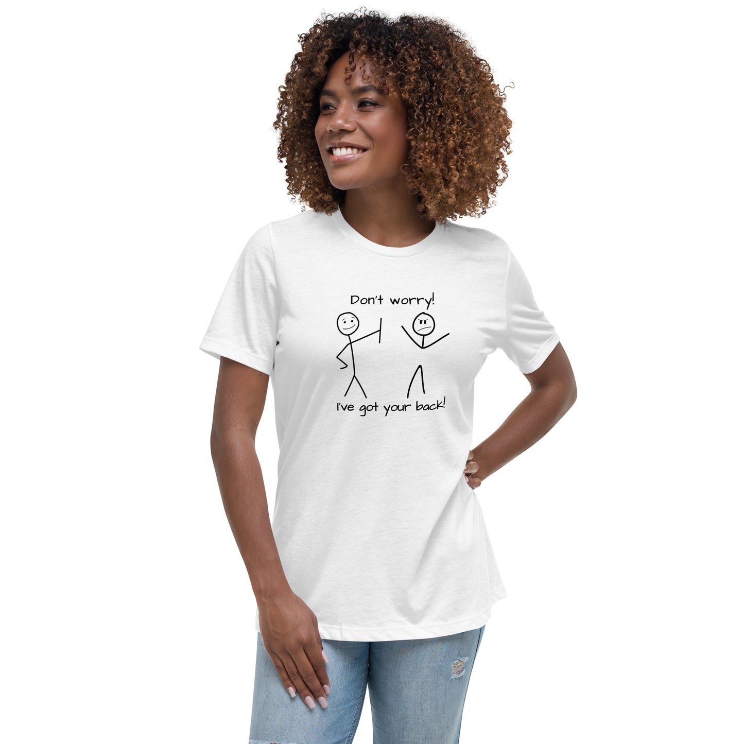 Don't worry. I've got your back! Women's Relaxed T-Shirt
