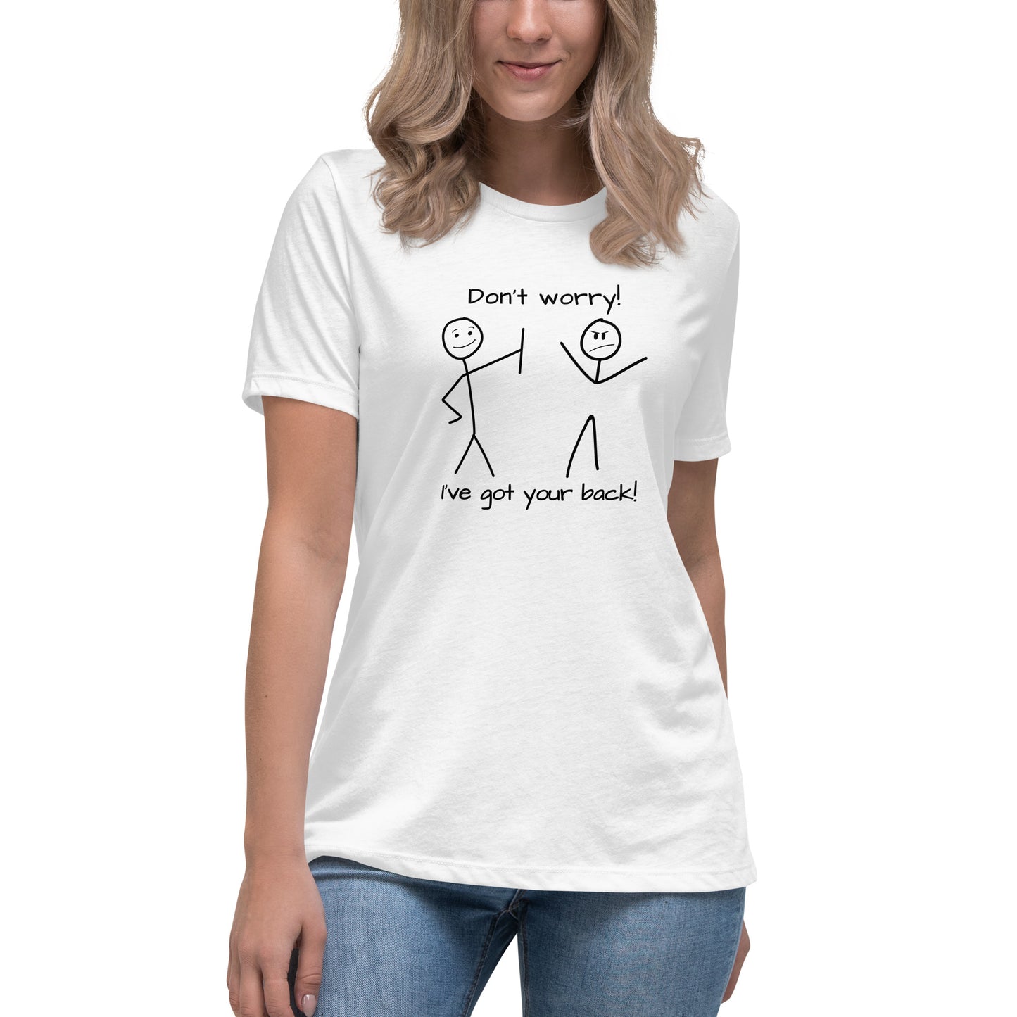Don't worry. I've got your back! Women's Relaxed T-Shirt