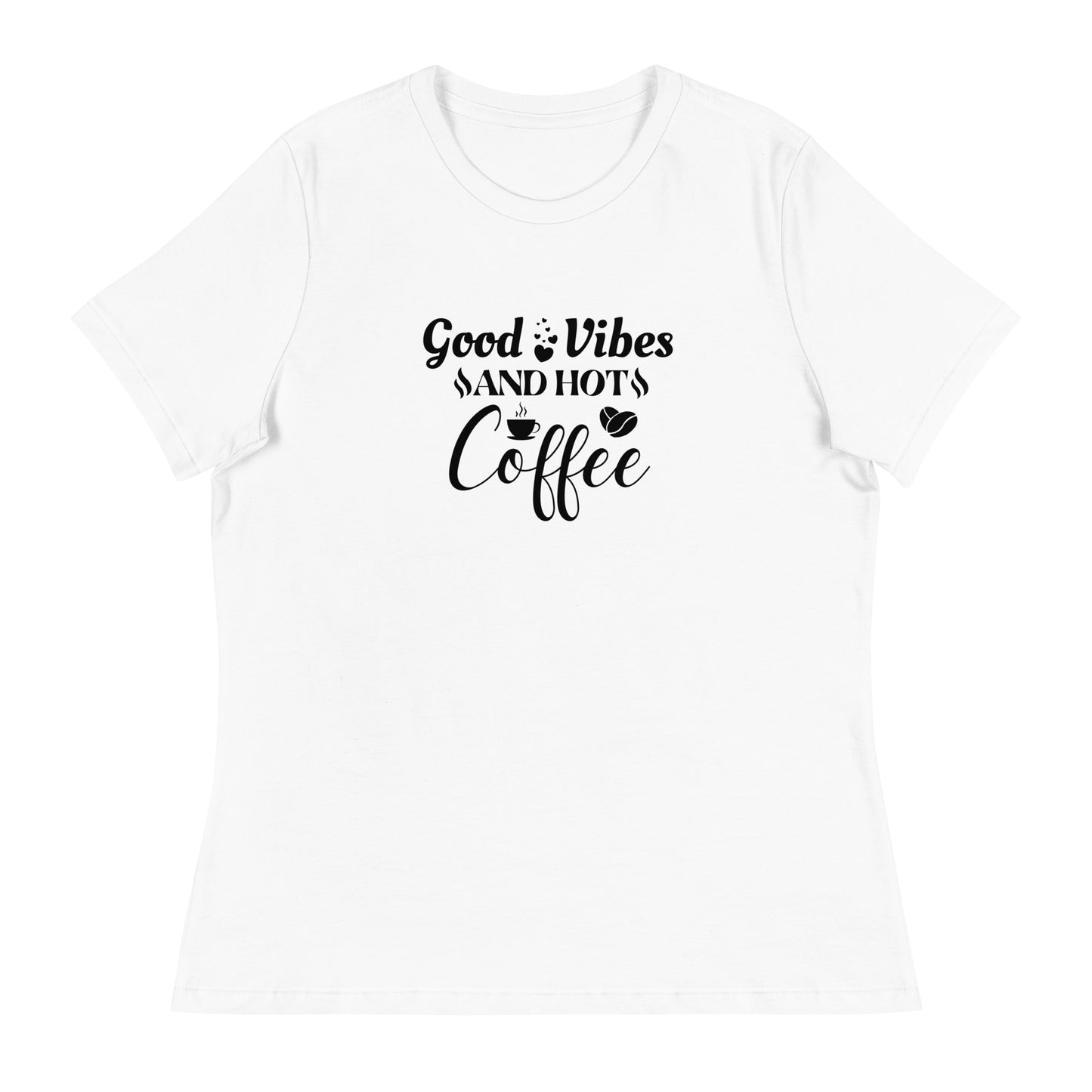 GOOD vibes and HOT coffee Women's Relaxed T-Shirt