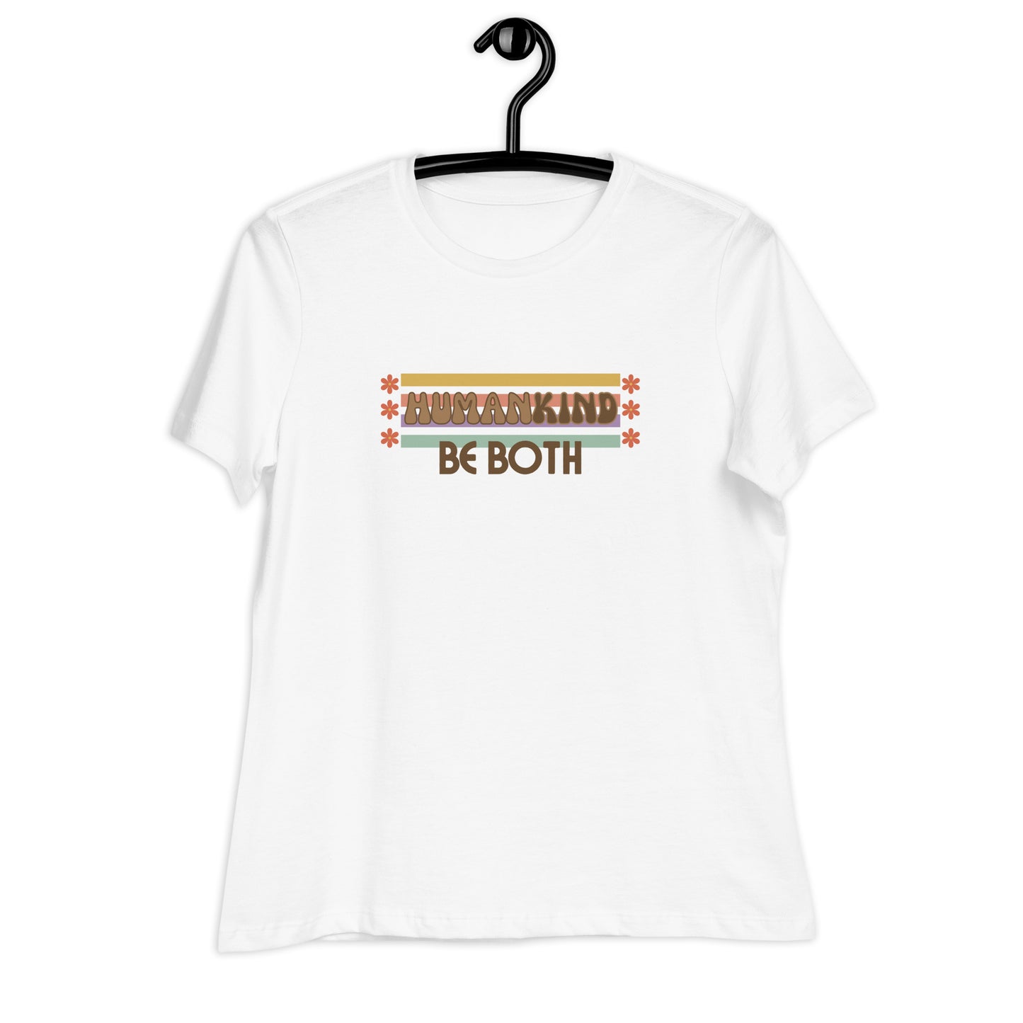Be human. Be kind. Be BOTH. Women's Relaxed T-Shirt