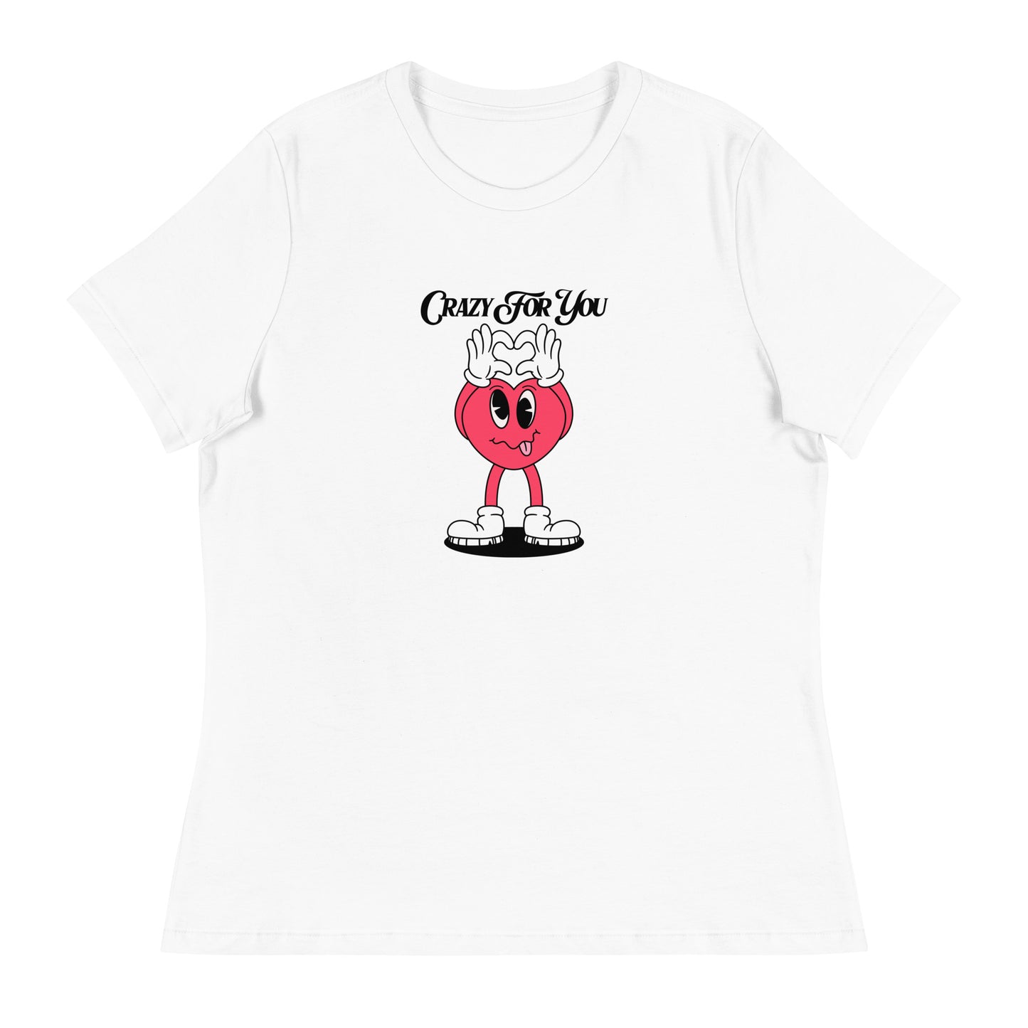 Crazy For You Valentines Women's Relaxed T-Shirt
