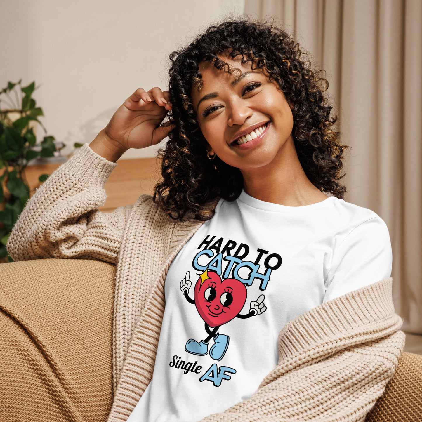 HARD To Catch Single AF Women's Relaxed T-Shirt