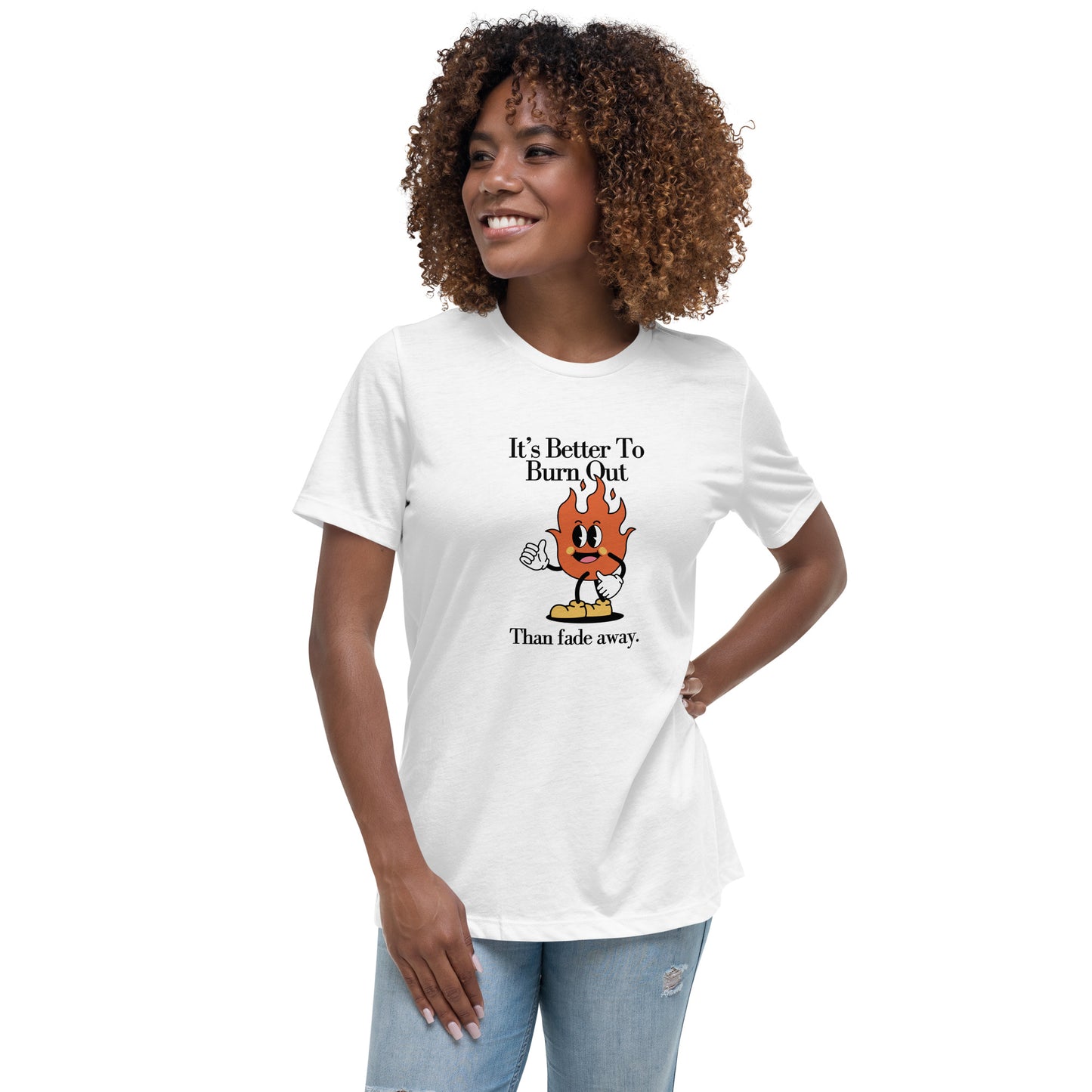Burnt Out Fade Away Women's Relaxed T-Shirt