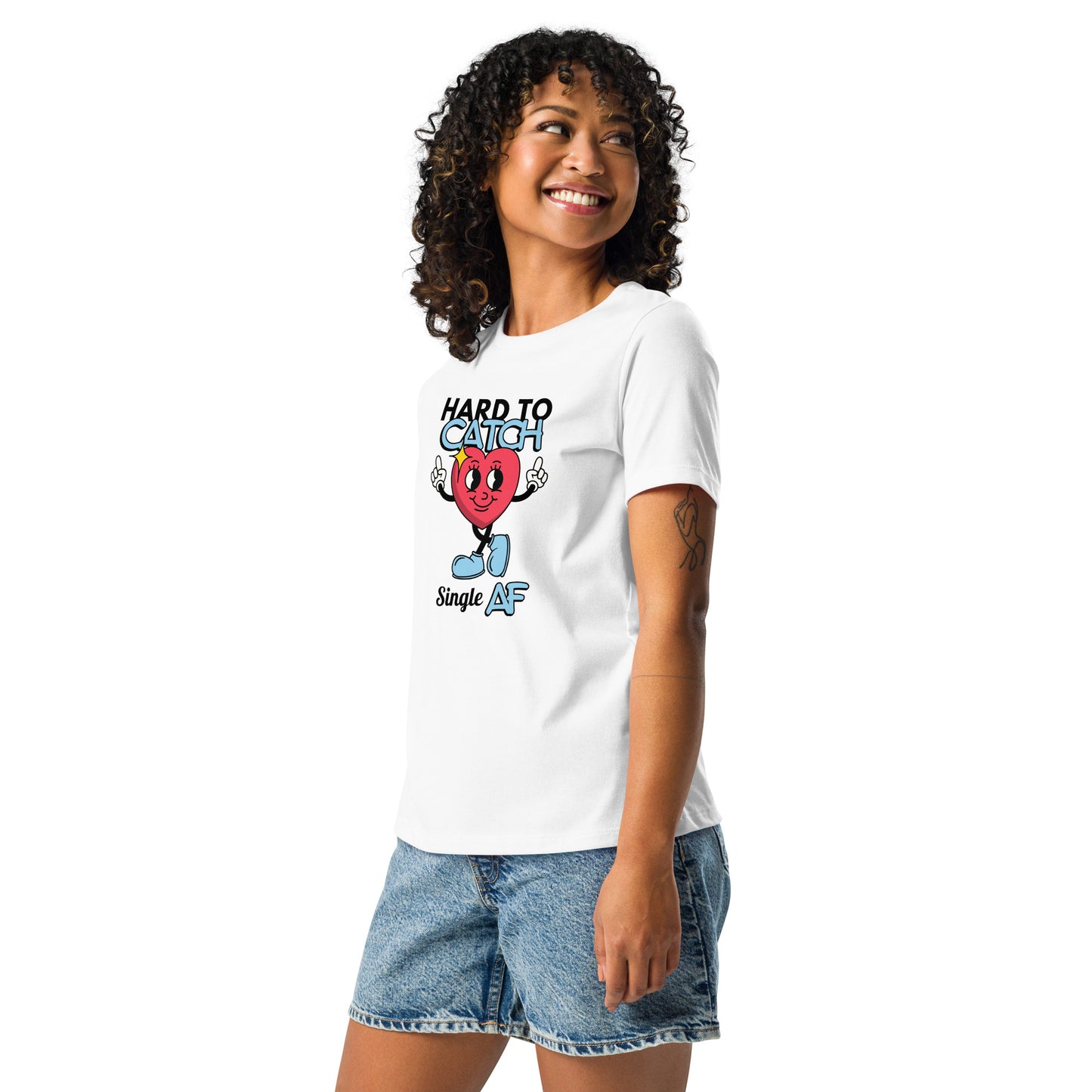 HARD To Catch Single AF Women's Relaxed T-Shirt