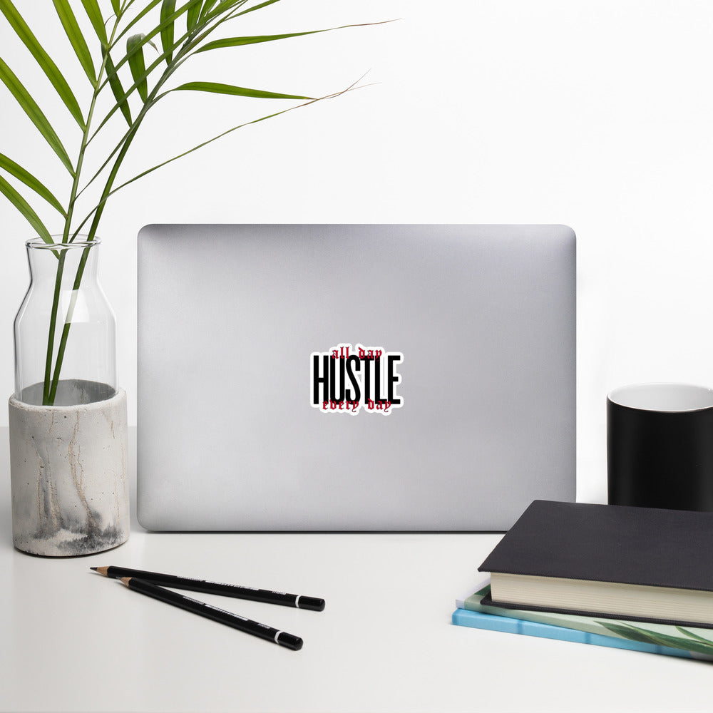 HUSTLE. all day. every day. Bubble-free stickers
