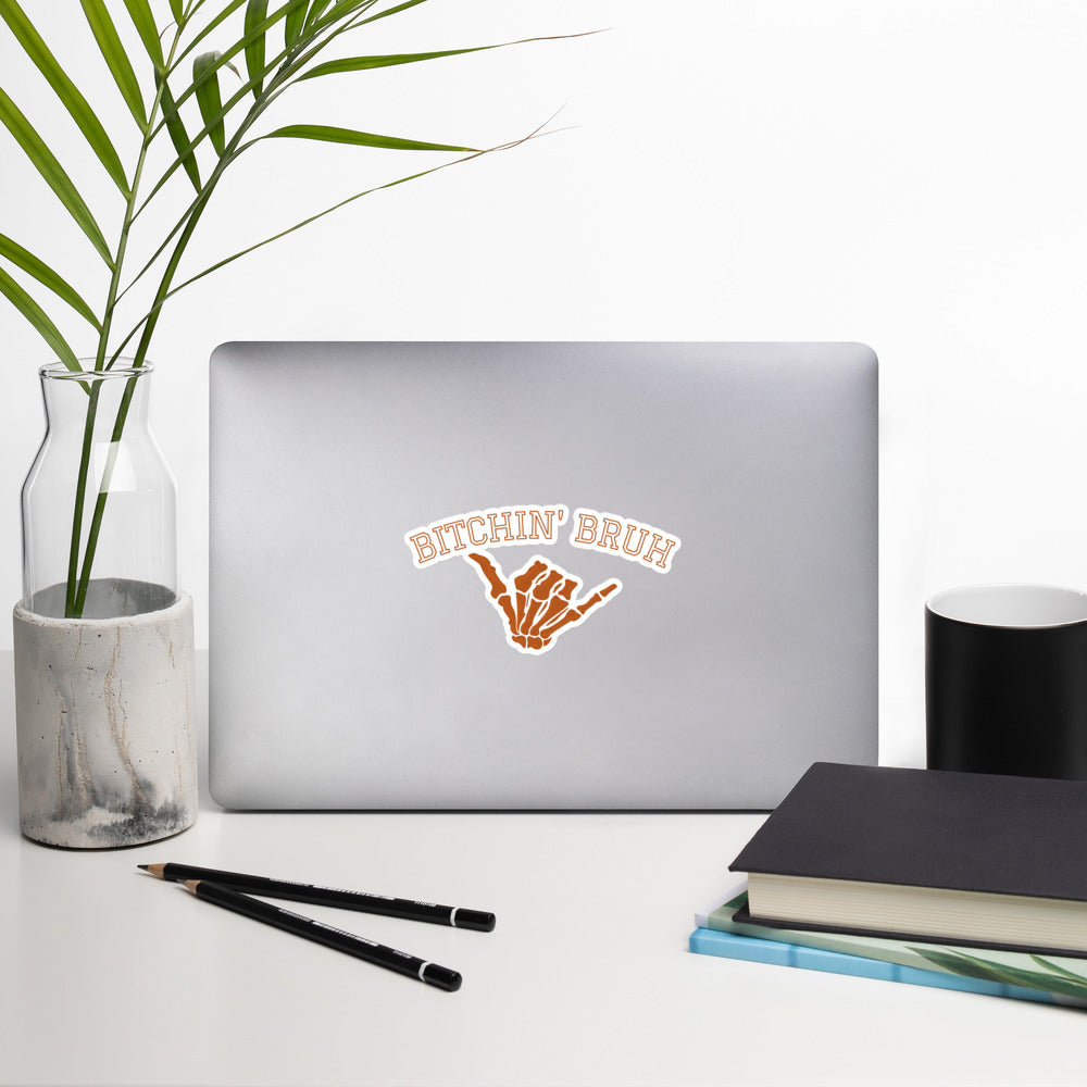 Bitchin' Bruh Bubble-free stickers
