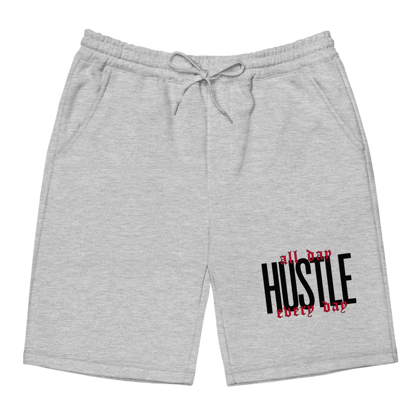 HUSTLE. all day. every day. Men's fleece shorts