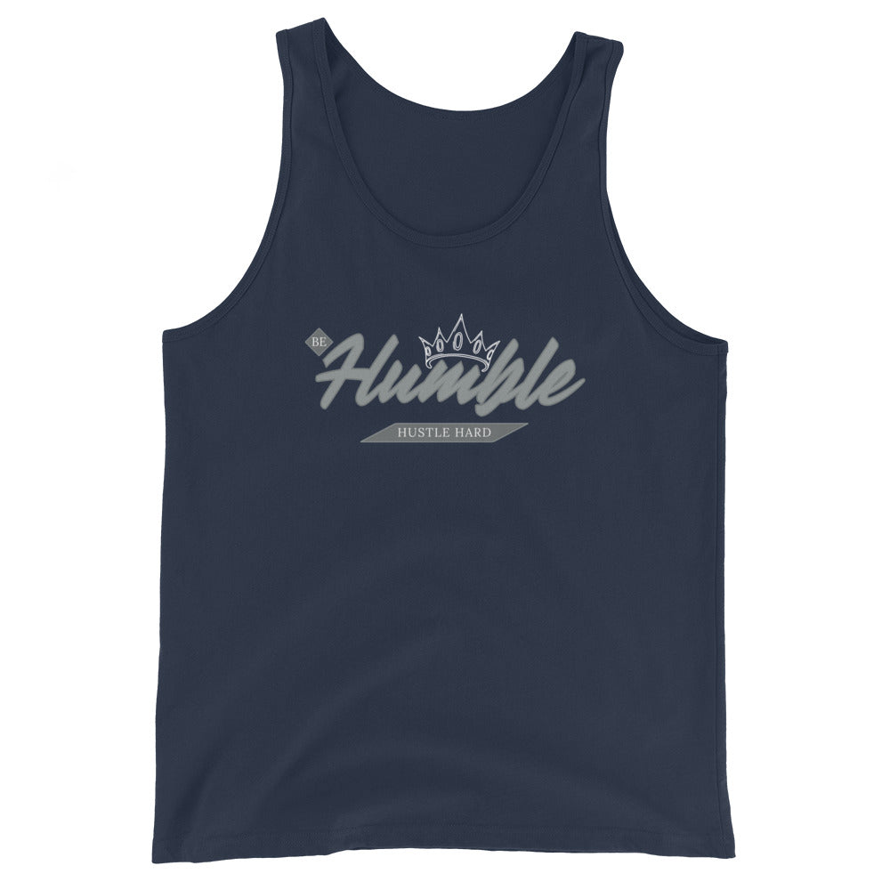Be Humble. HUSTLE HARD. Unisex Tank Top