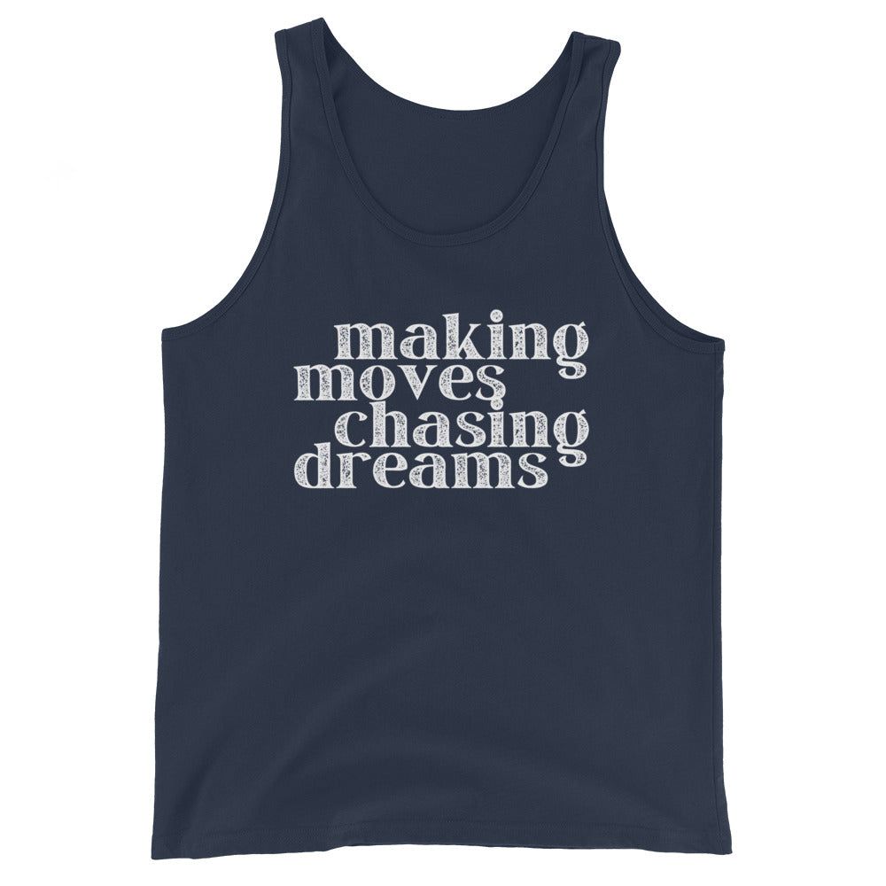 Making Moves Chasing Dreams Unisex Tank Top