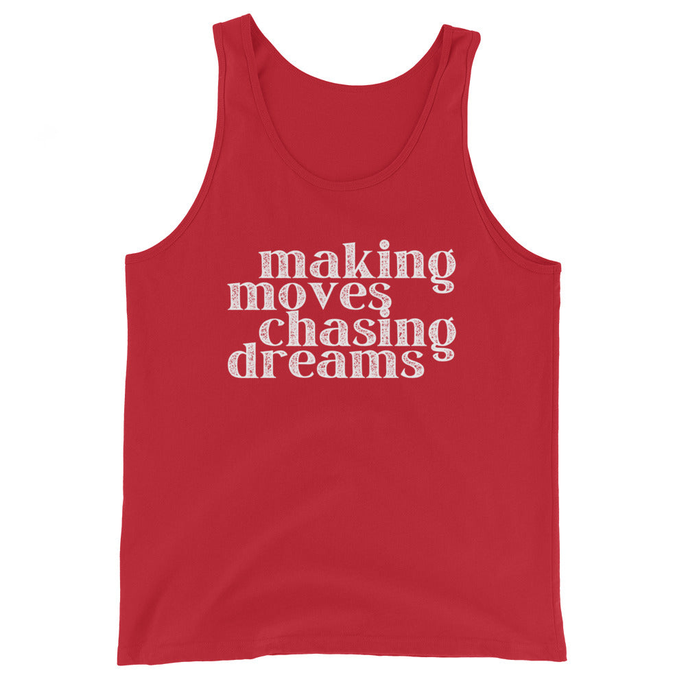 Making Moves Chasing Dreams Unisex Tank Top