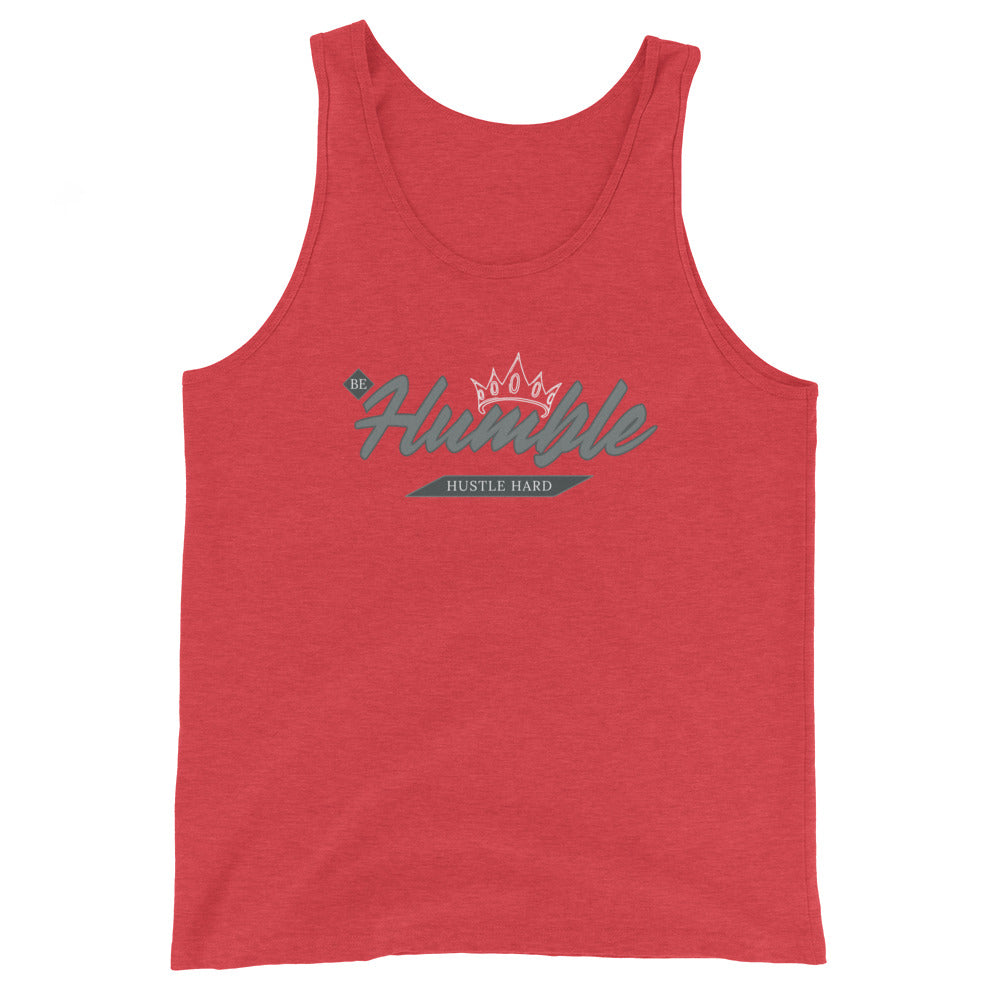 Be Humble. HUSTLE HARD. Unisex Tank Top