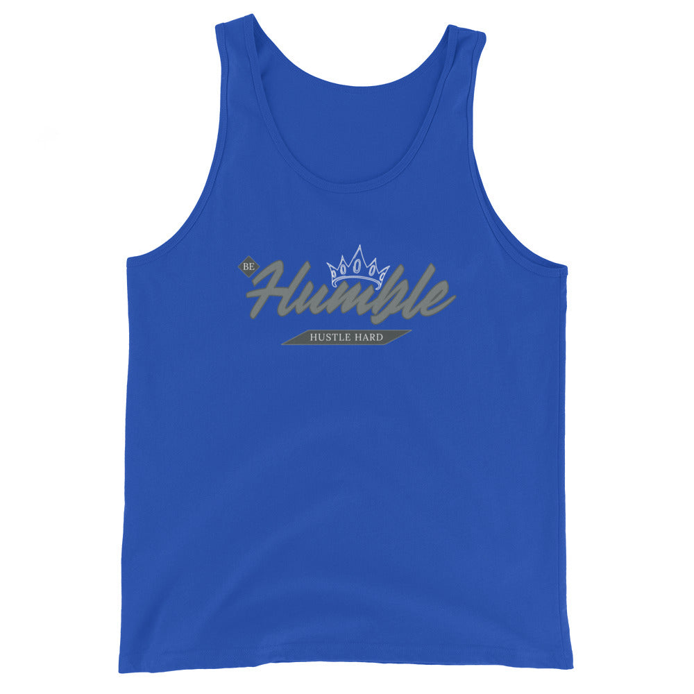 Be Humble. HUSTLE HARD. Unisex Tank Top