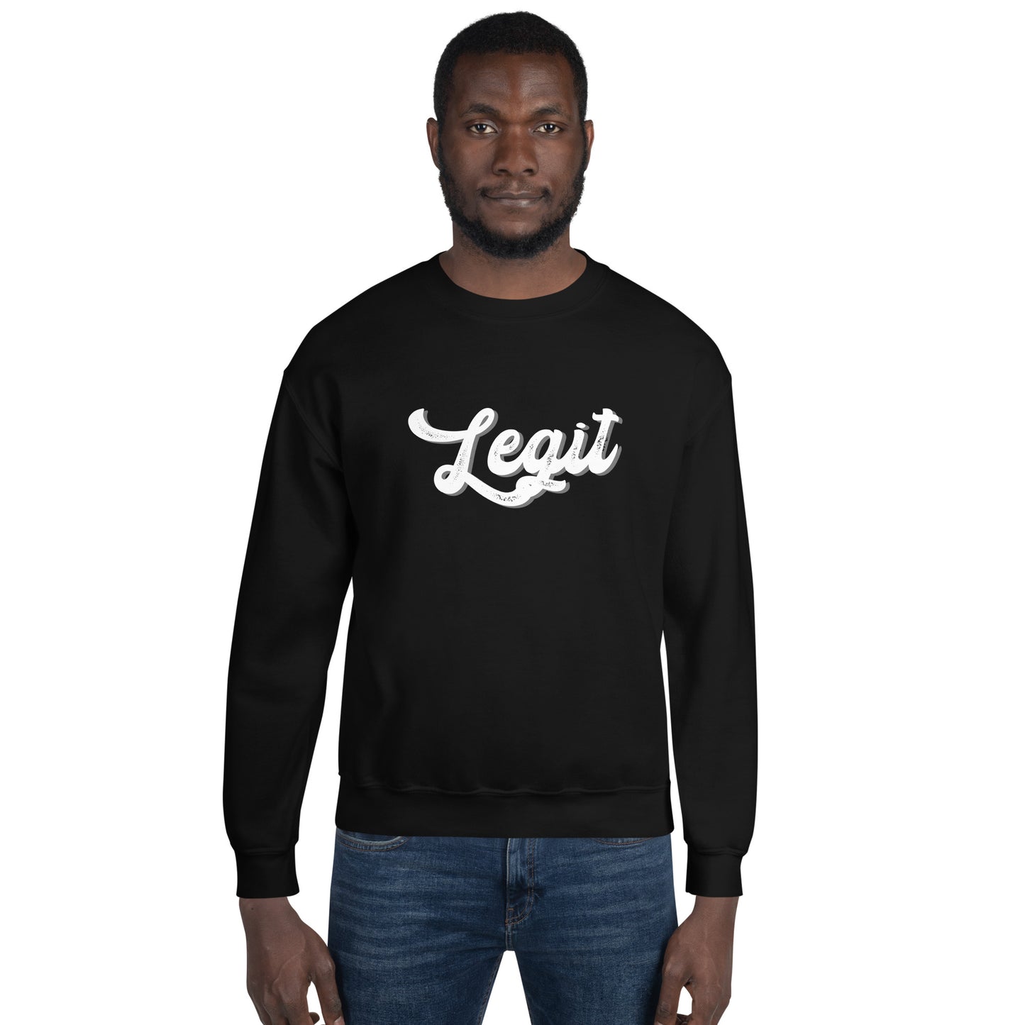 LEGIT Unisex Sweatshirt