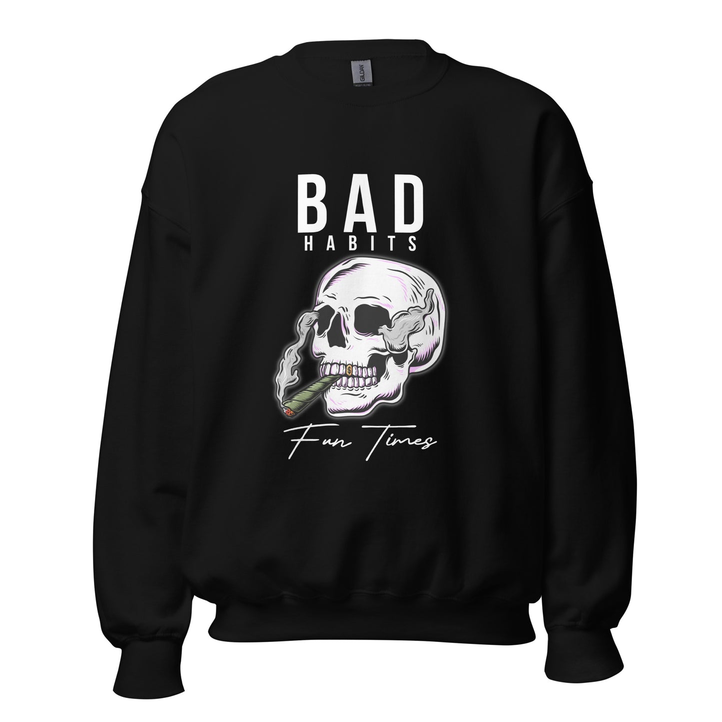 BAD Habits. FUN Times. Smoking Skull Unisex Sweatshirt