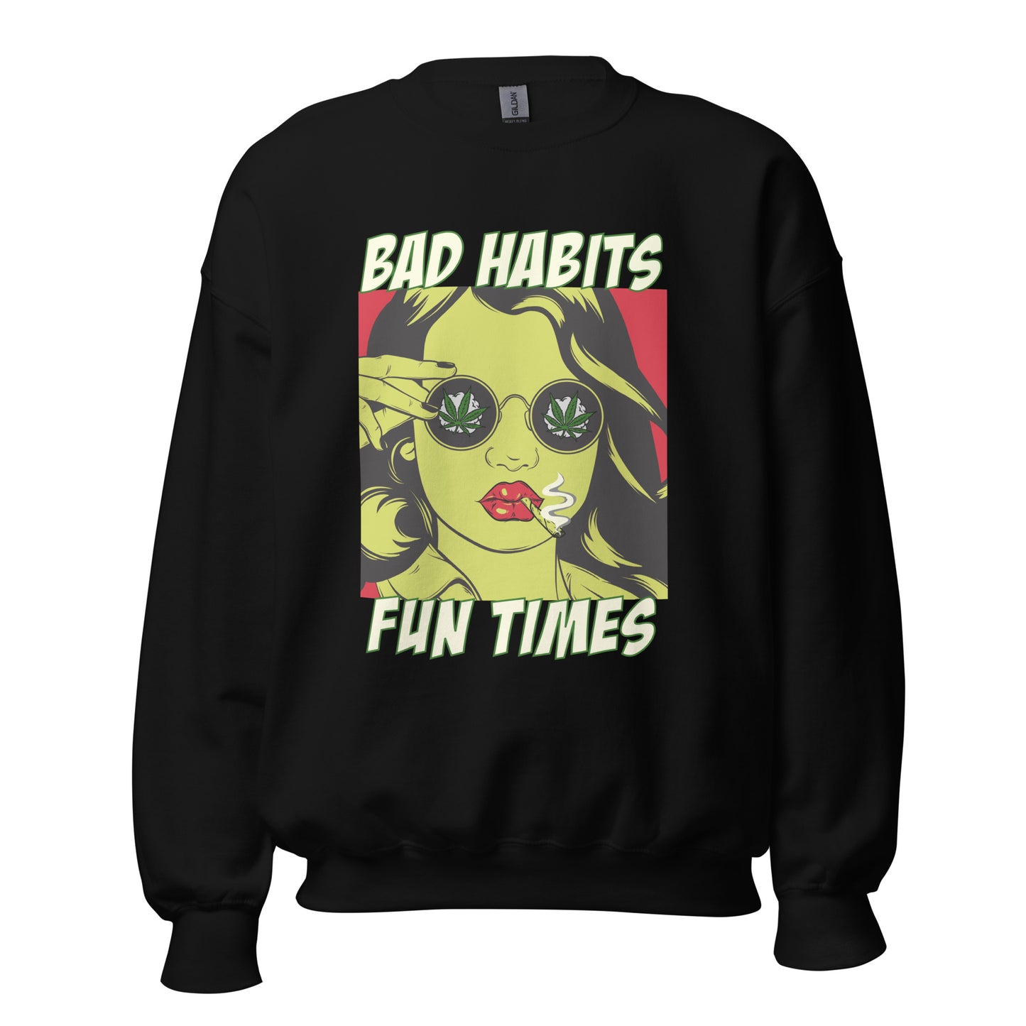BAD HABITS. FUN TIMES. pop art Unisex Sweatshirt