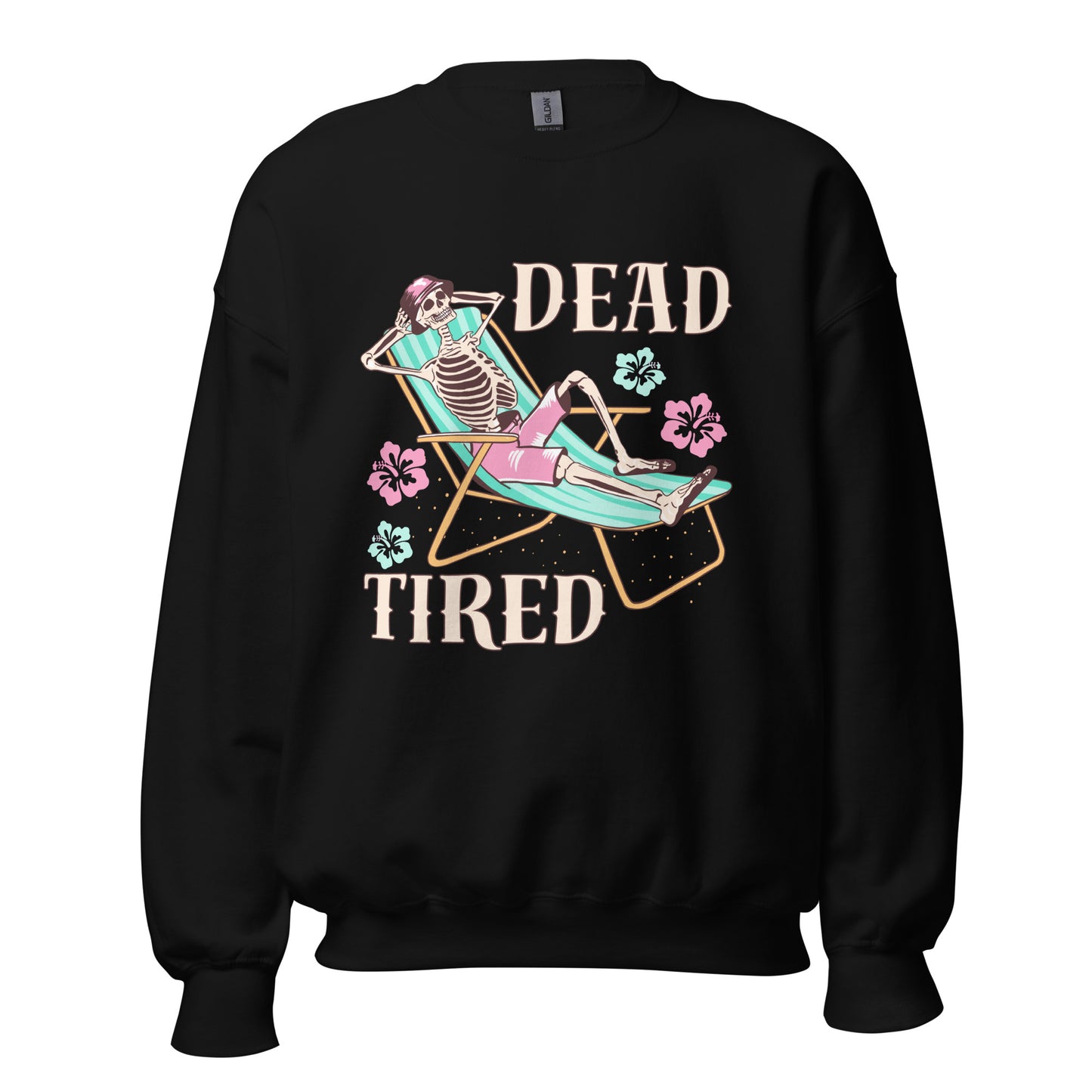 Dead Tired skeleton lounging Unisex Sweatshirt