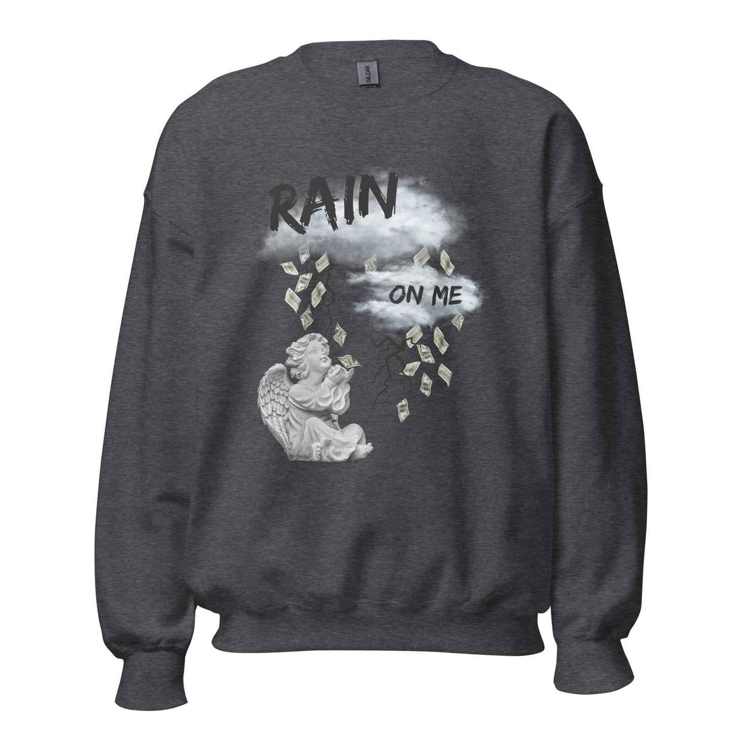 Rain Money On Me Unisex Sweatshirt