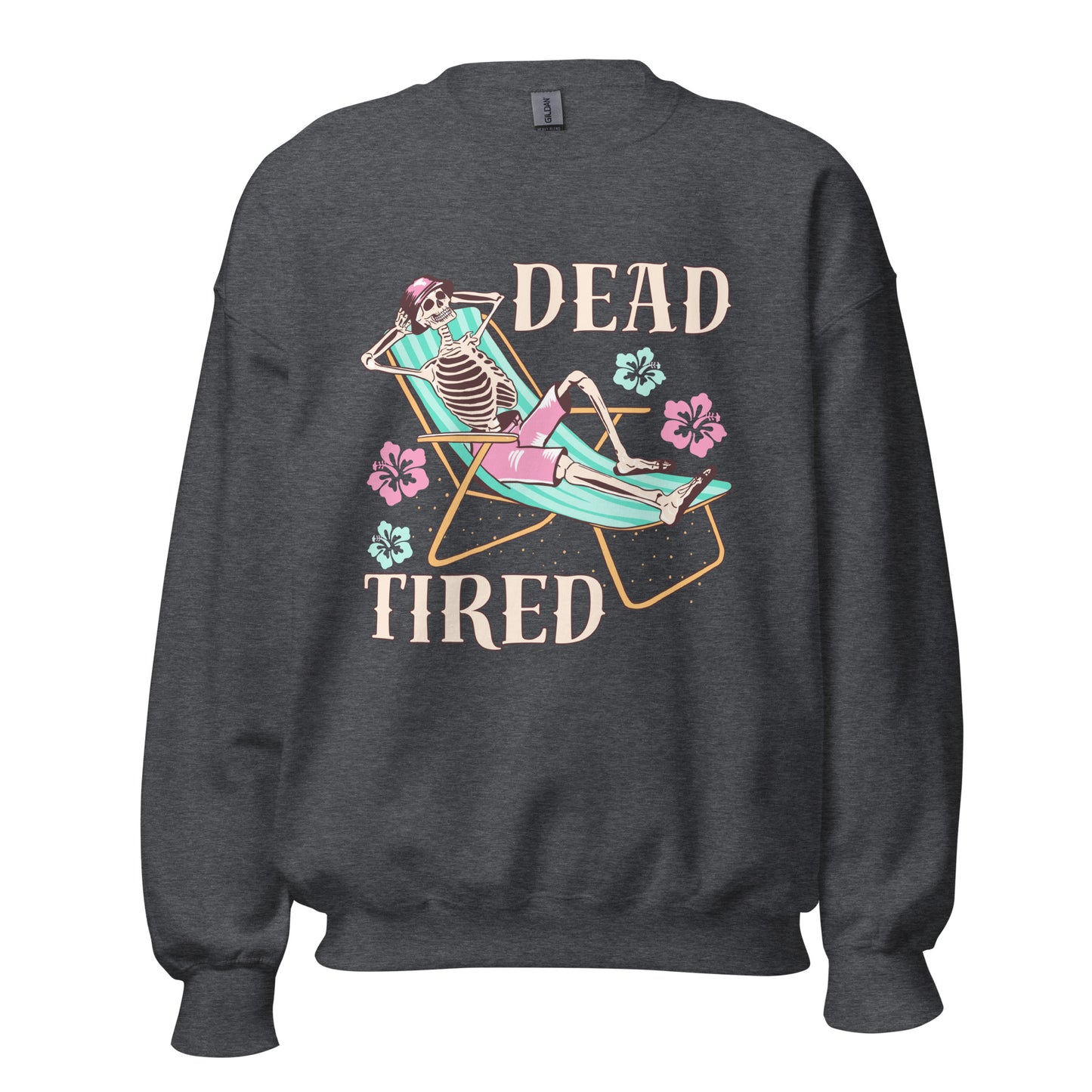Dead Tired skeleton lounging Unisex Sweatshirt