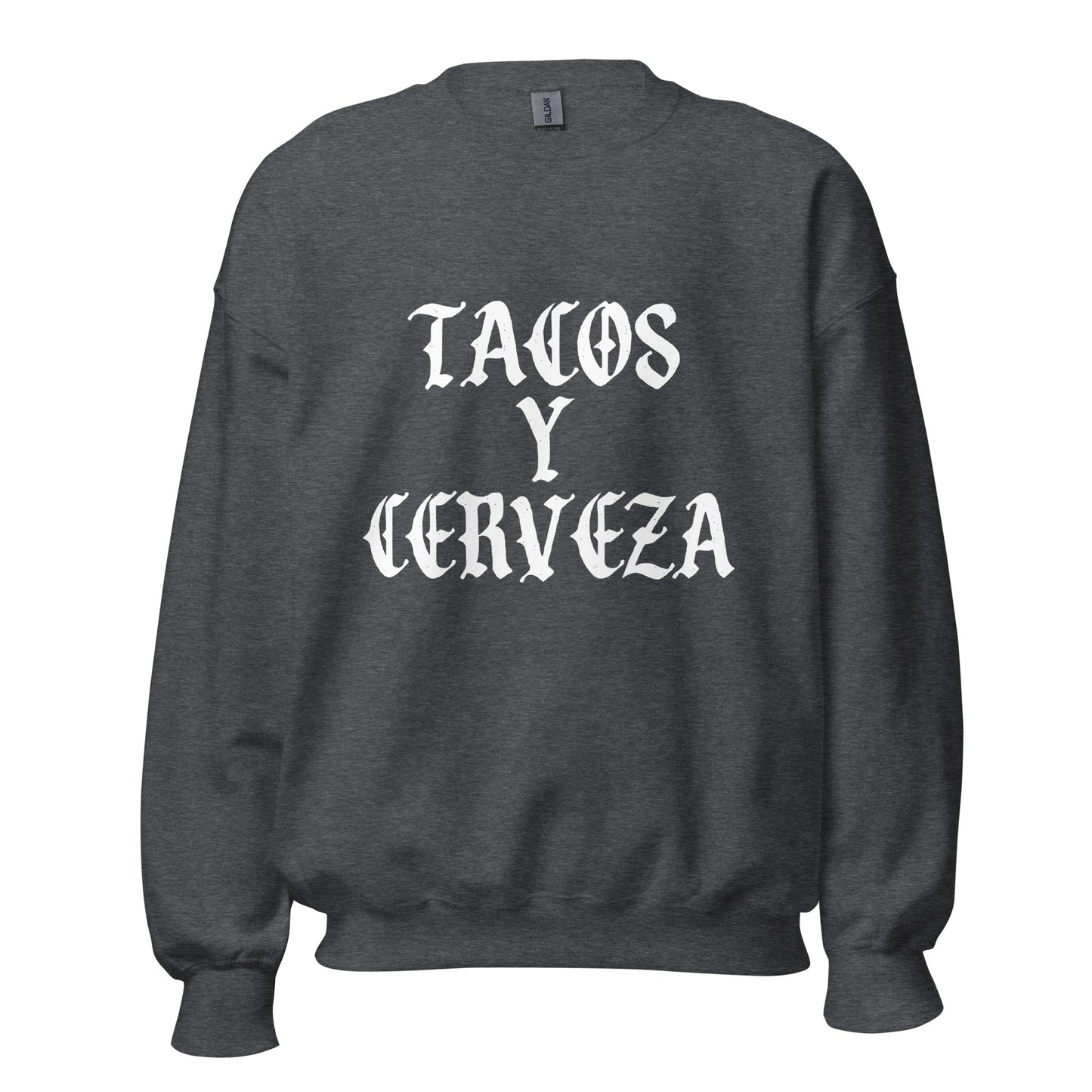 Tacos Y Cerveza Unisex Sweatshirt