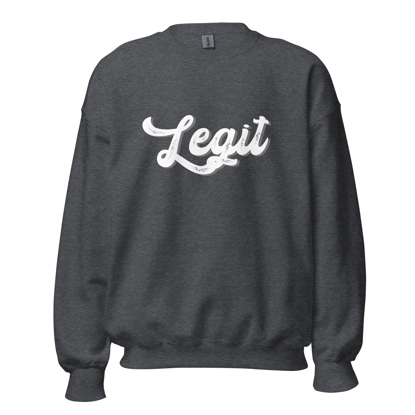 LEGIT Unisex Sweatshirt