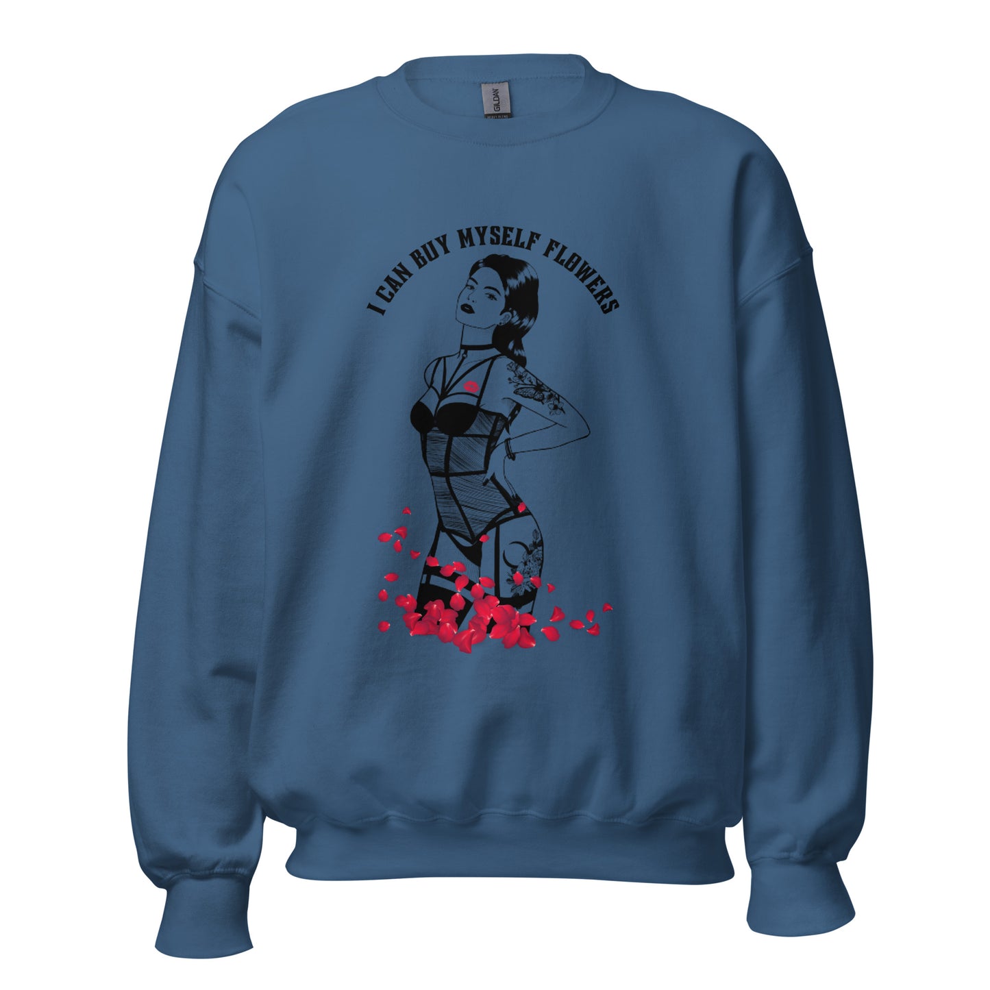 I Can Buy Myself Flowers Unisex Sweatshirt