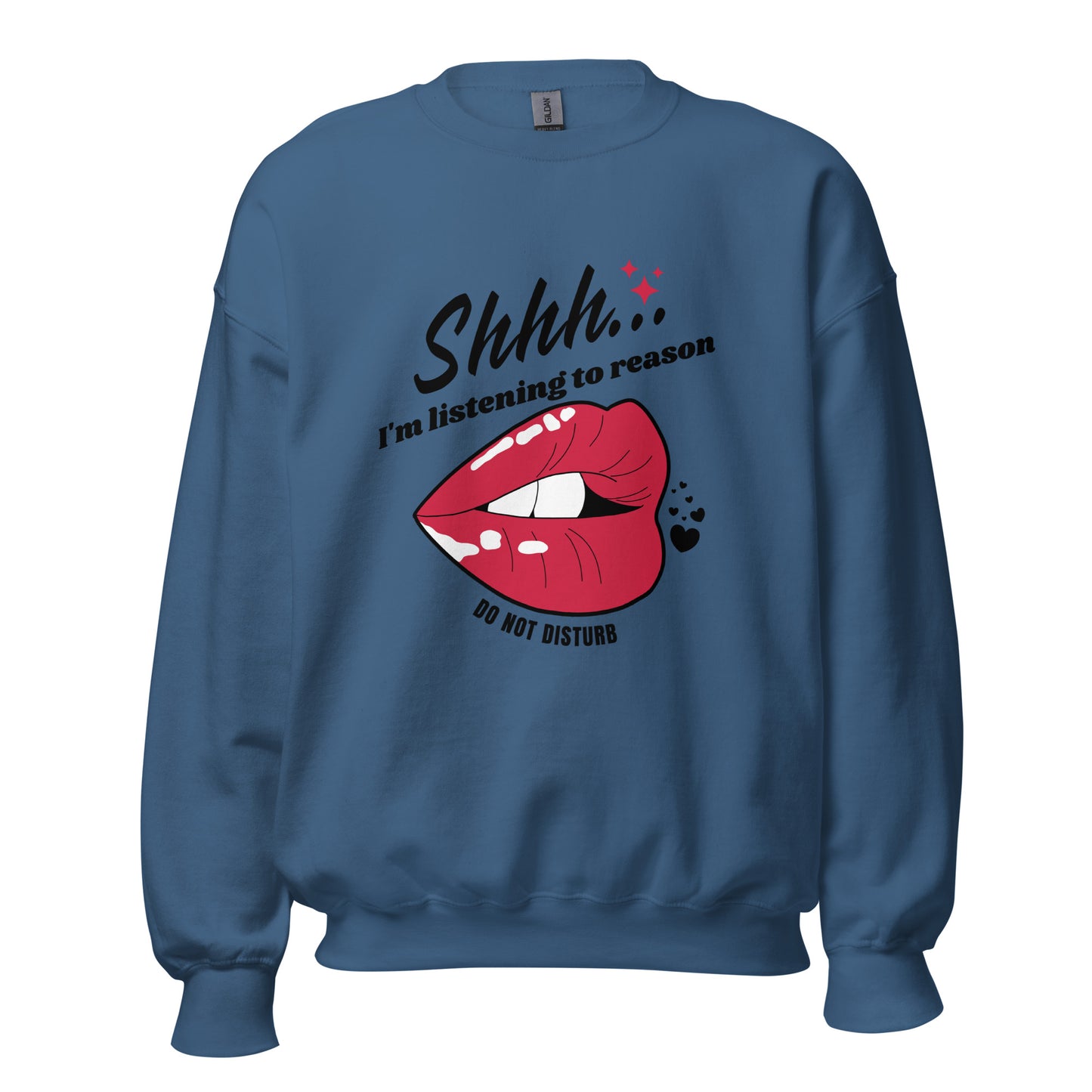 Shhh I'm Listening To Reason luscious lips Unisex Sweatshirt