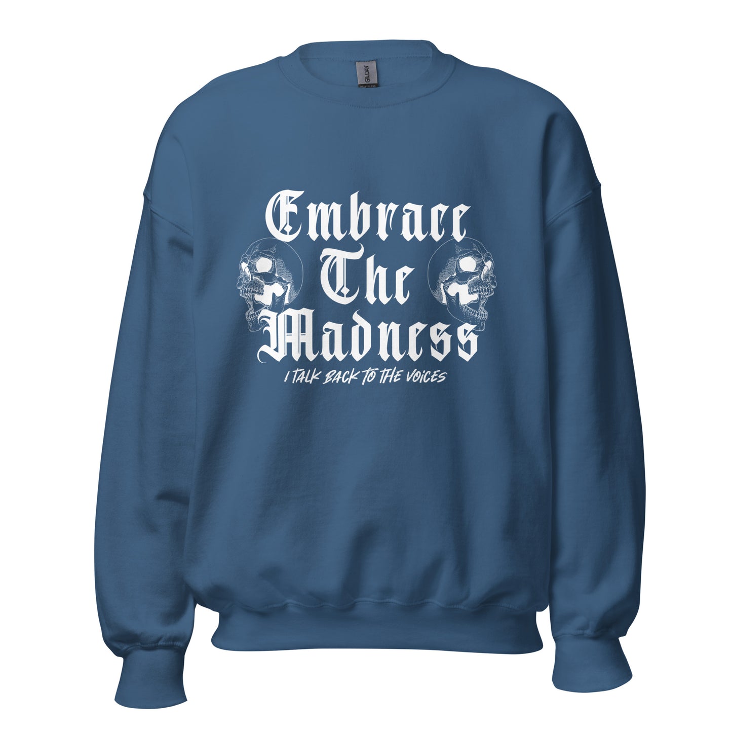 Embrace The Madness screaming skulls Unisex Sweatshirt