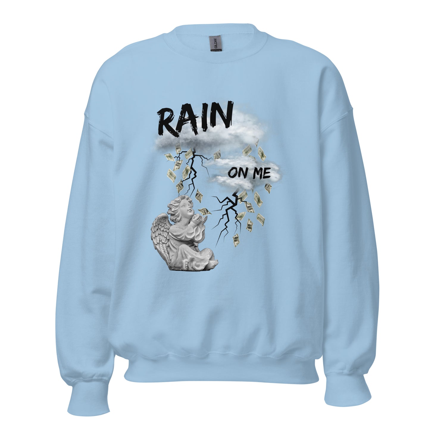 Rain Money On Me Unisex Sweatshirt