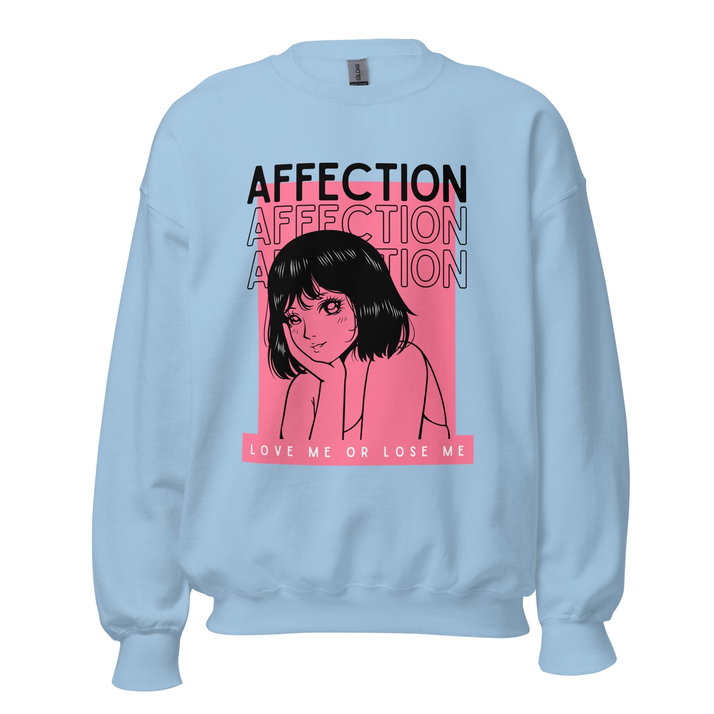 Affection - Love me or lose me Unisex Sweatshirt