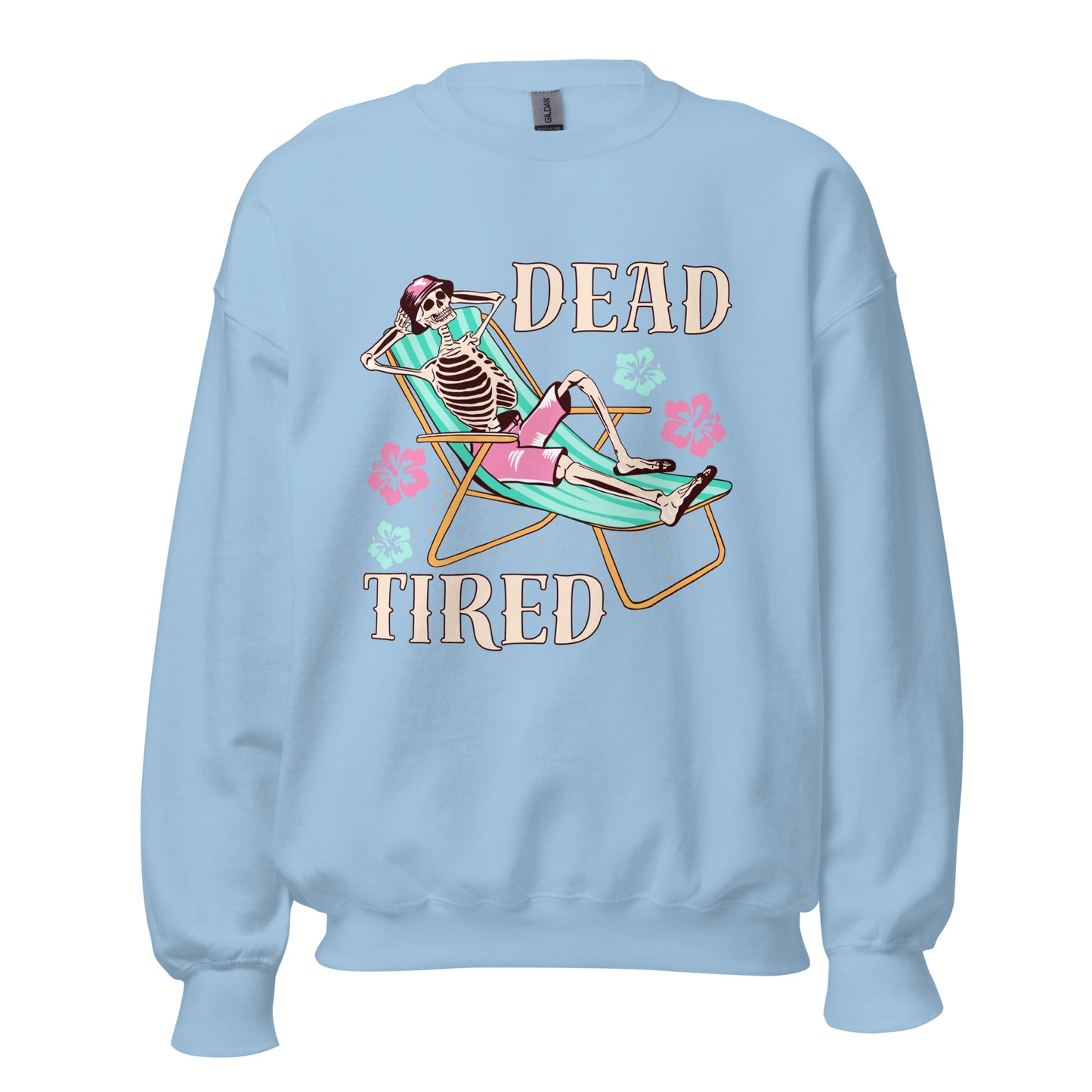 Dead Tired skeleton lounging Unisex Sweatshirt