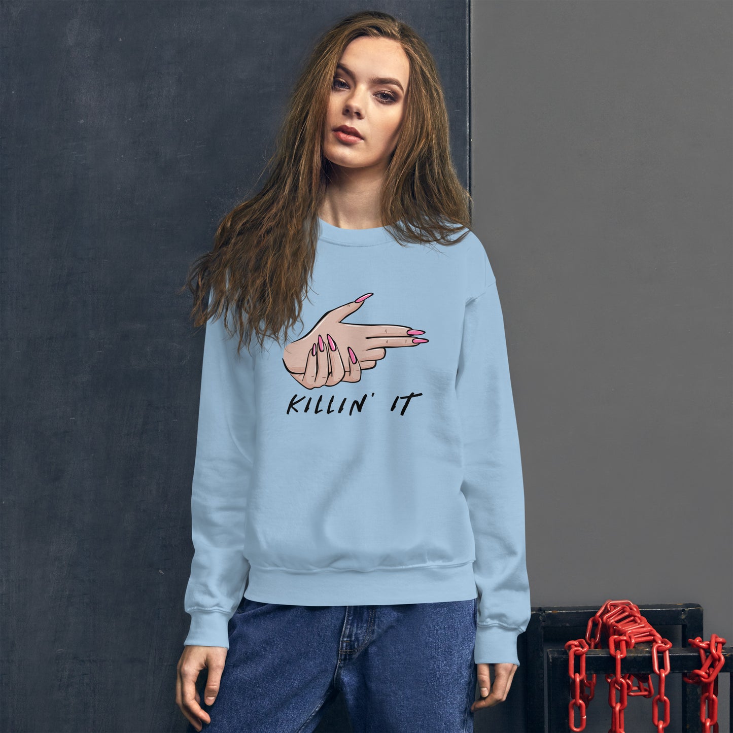 KILLIN' IT all day every day Unisex Sweatshirt