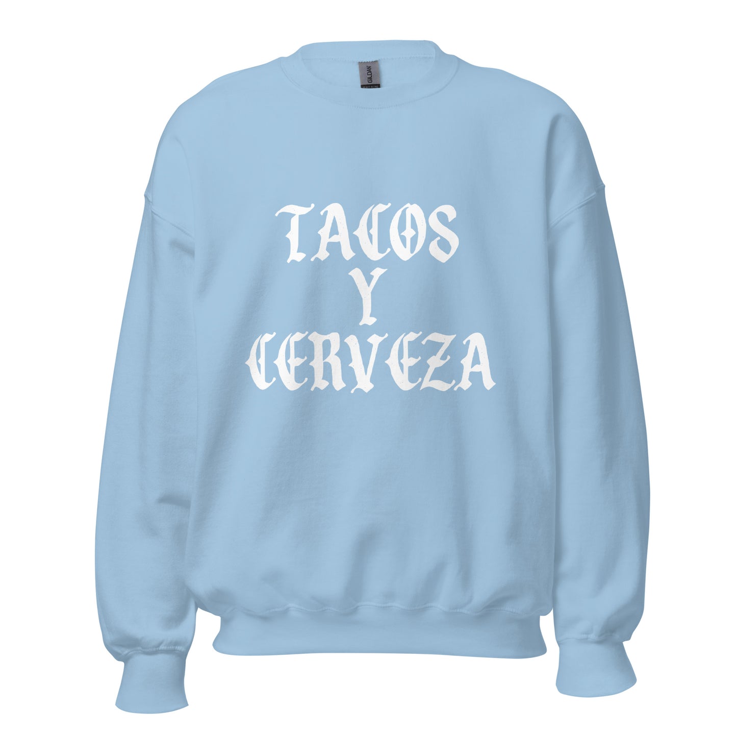 Tacos Y Cerveza Unisex Sweatshirt
