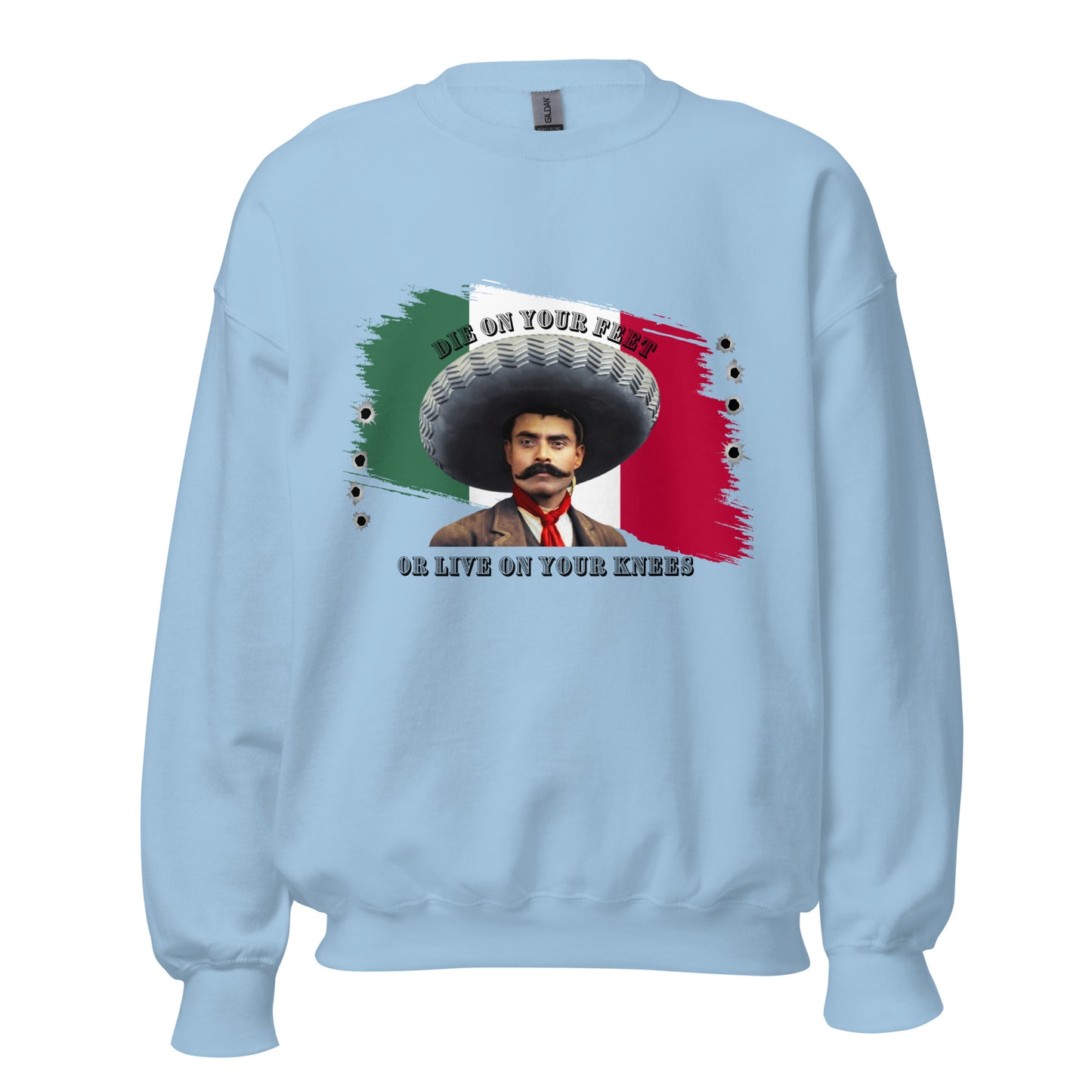 Die On Your Feet Live On Your Knees Unisex Sweatshirt