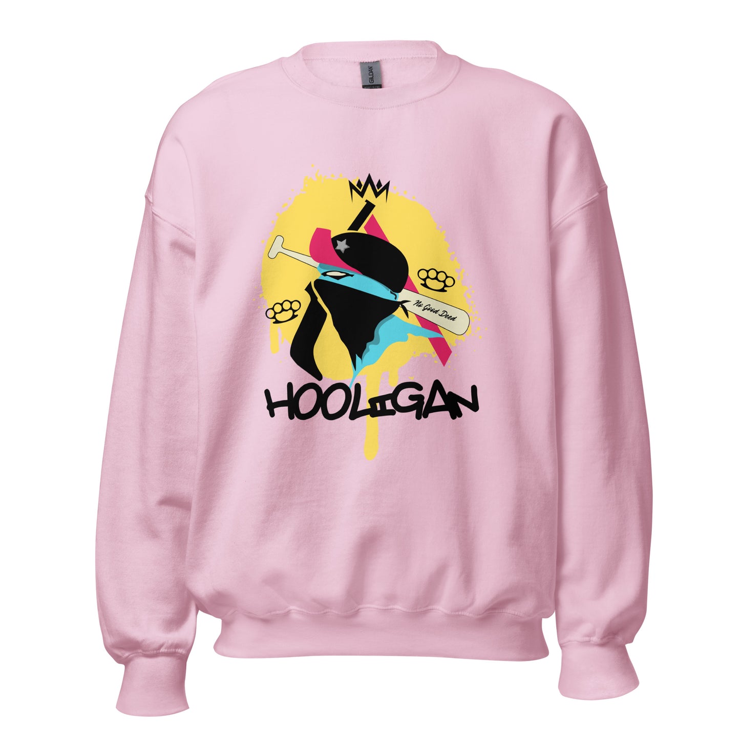 Hooligan - No Good Deed Unisex Sweatshirt