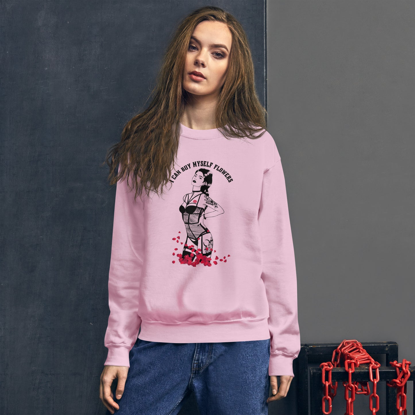 I Can Buy Myself Flowers Unisex Sweatshirt
