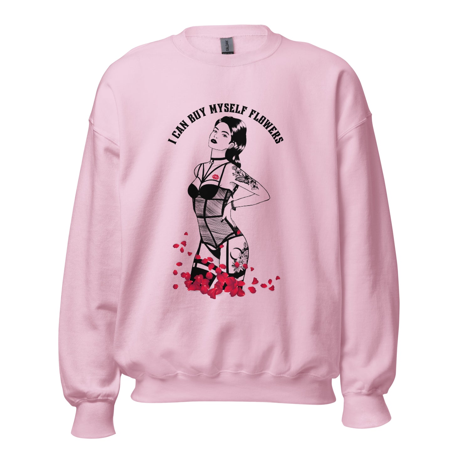 I Can Buy Myself Flowers Unisex Sweatshirt