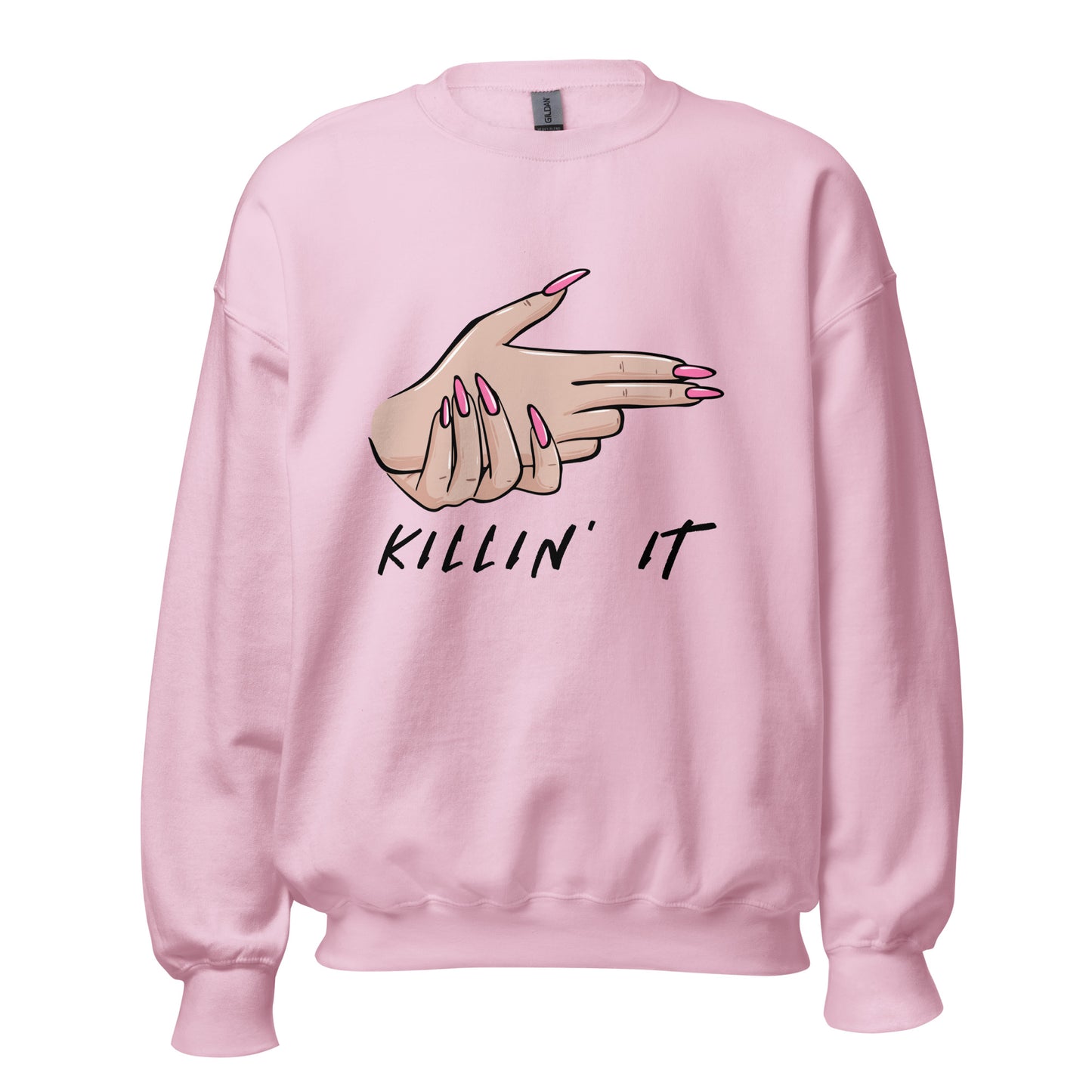 KILLIN' IT all day every day Unisex Sweatshirt