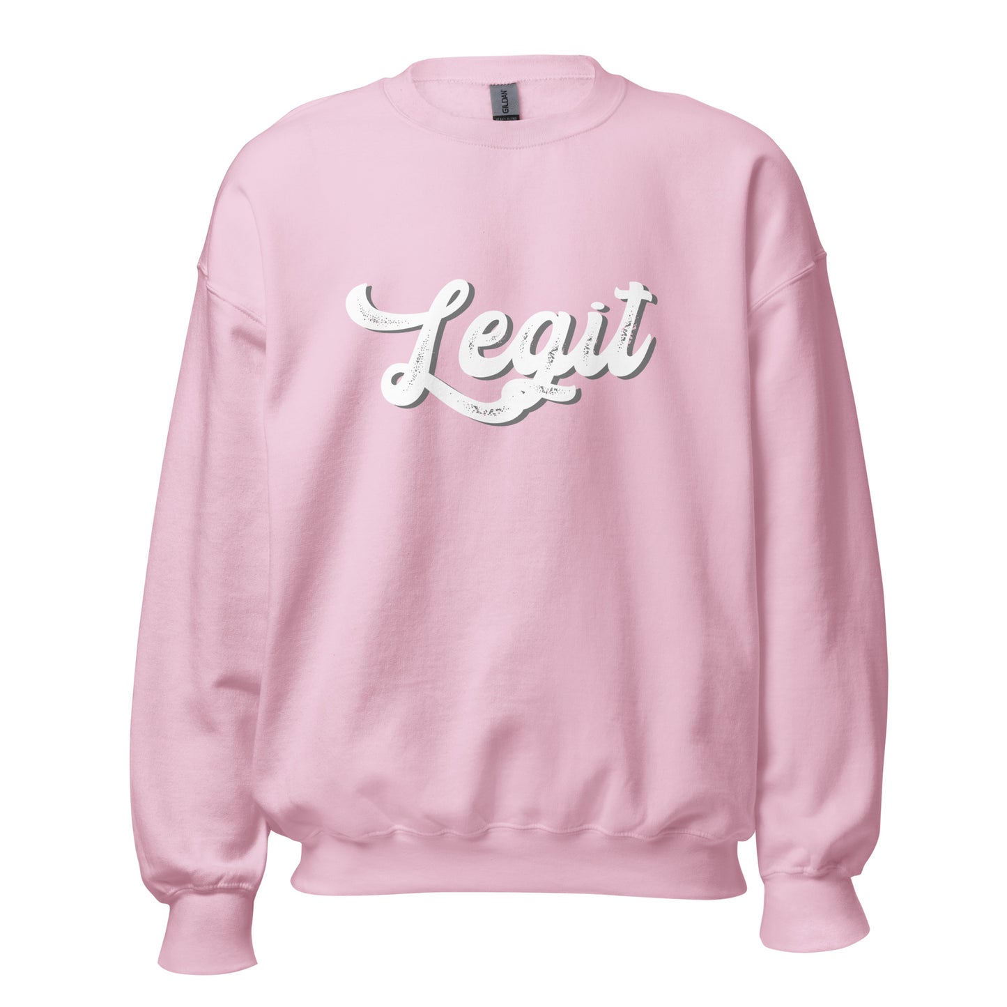 LEGIT Unisex Sweatshirt